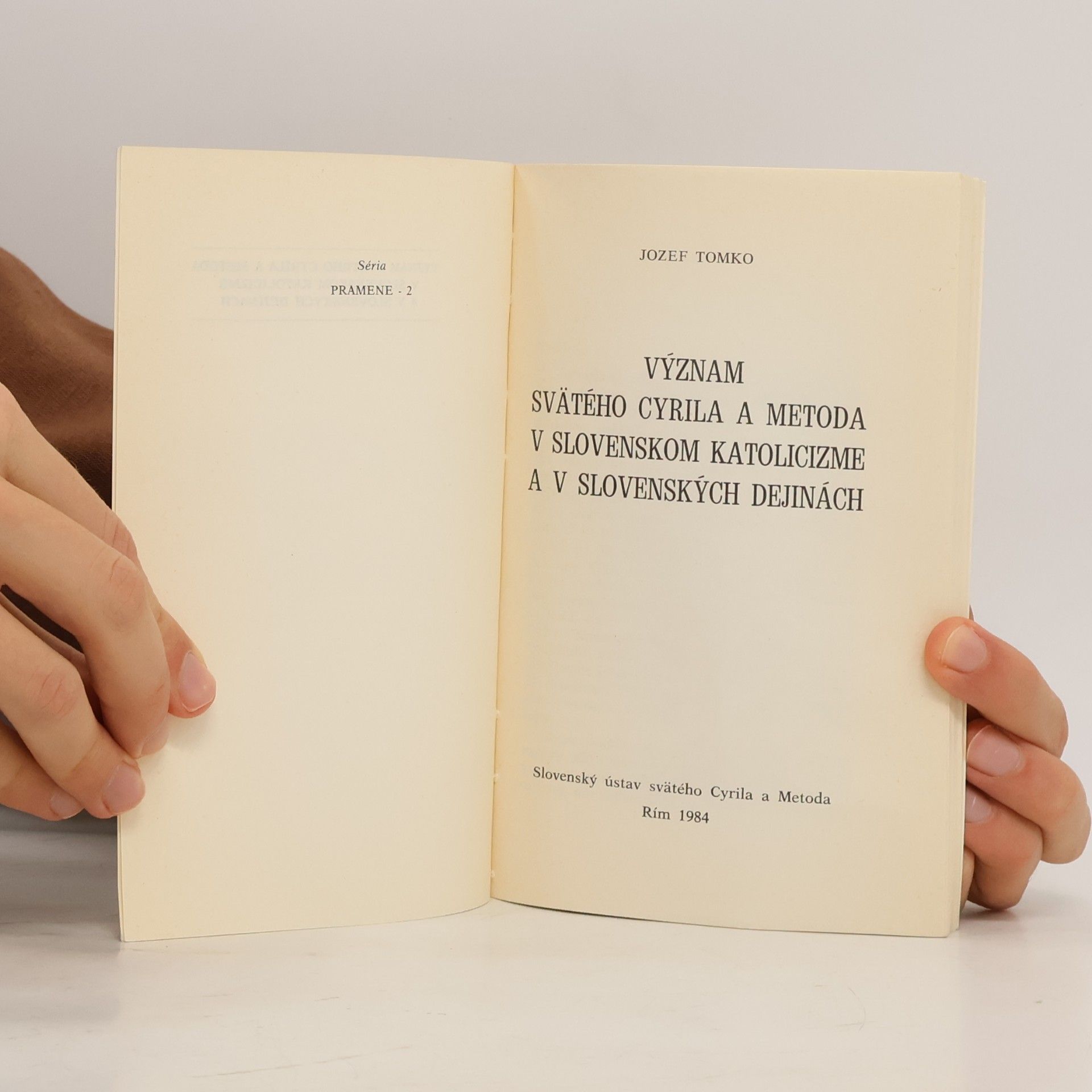 Jozef Tomko Význam svätého Cyrila a Metoda v slovenskom katolicizme a v slovenských dejinách