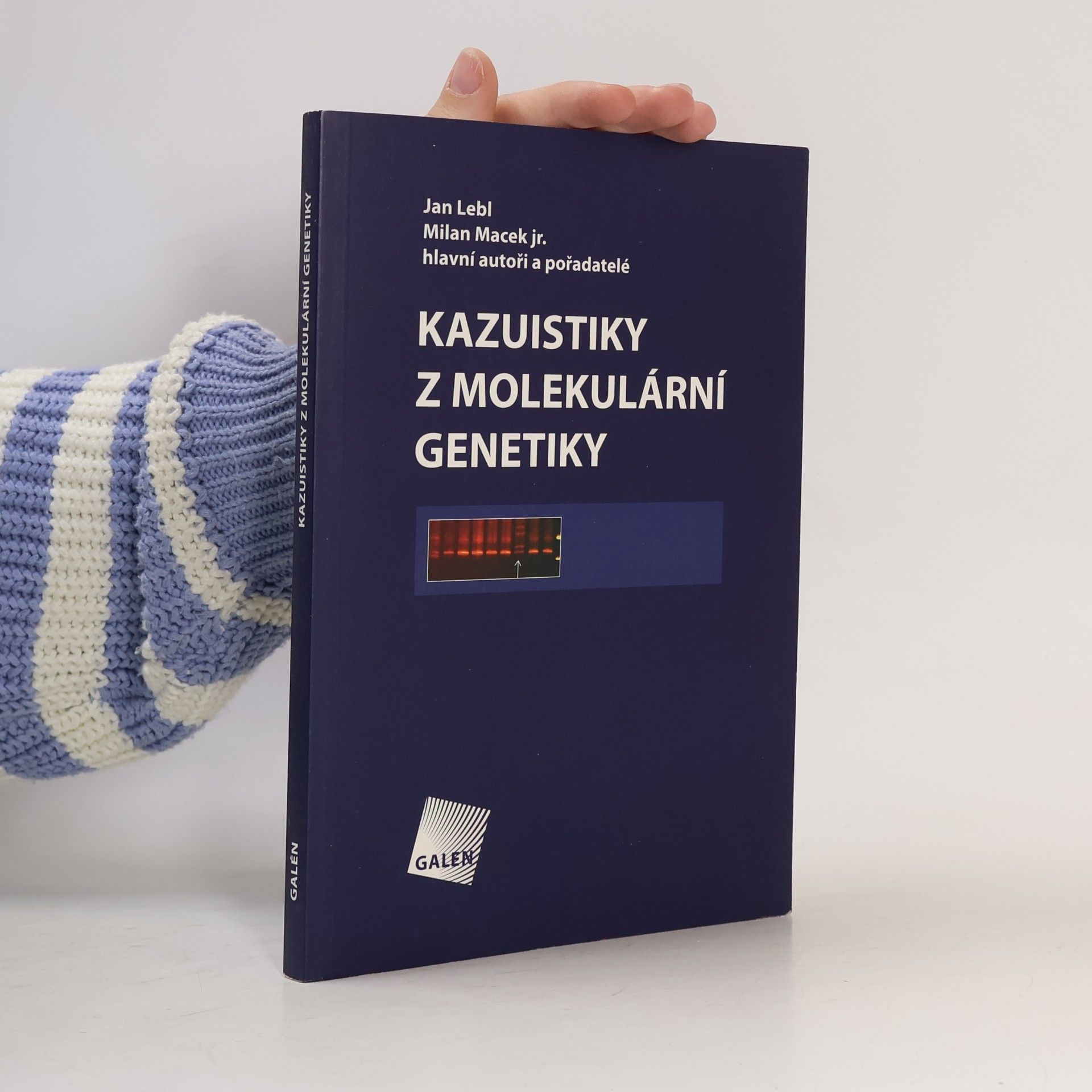 Jan Lebl Kazuistiky z molekulární genetiky