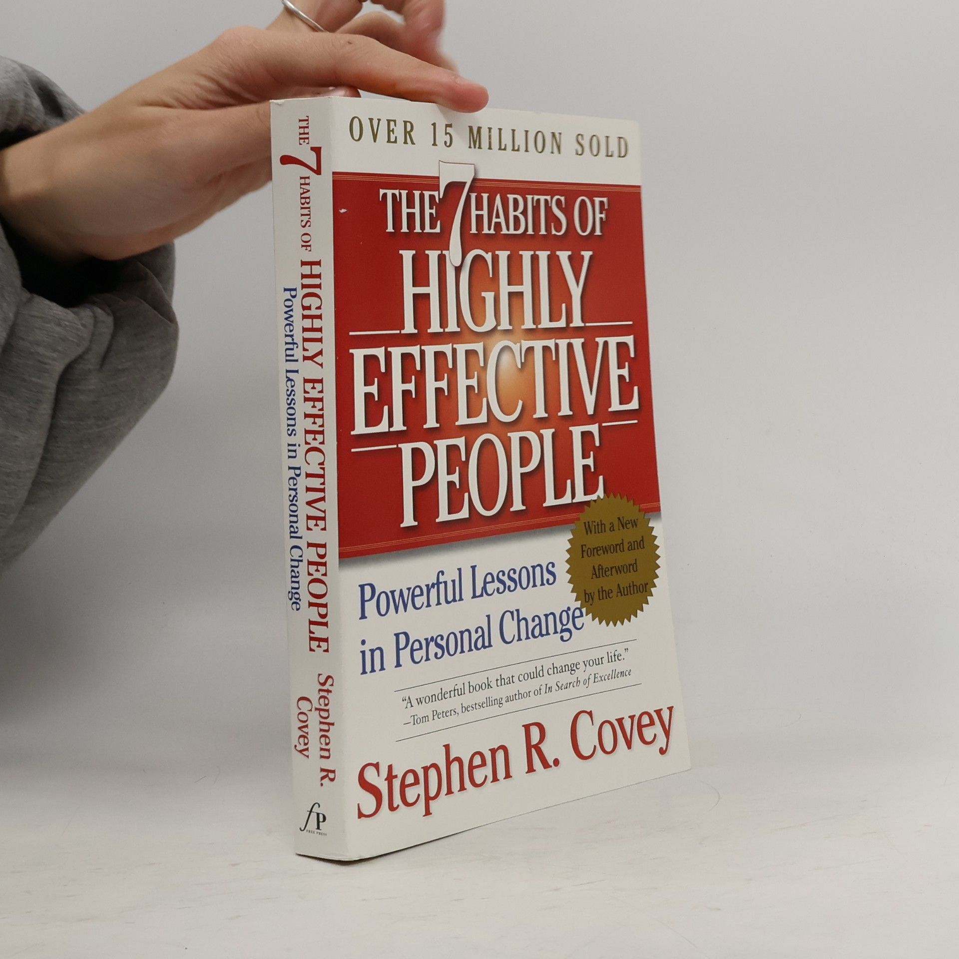 Stephen Covey The 7 habits of highly effective people: Restoring the character ethic