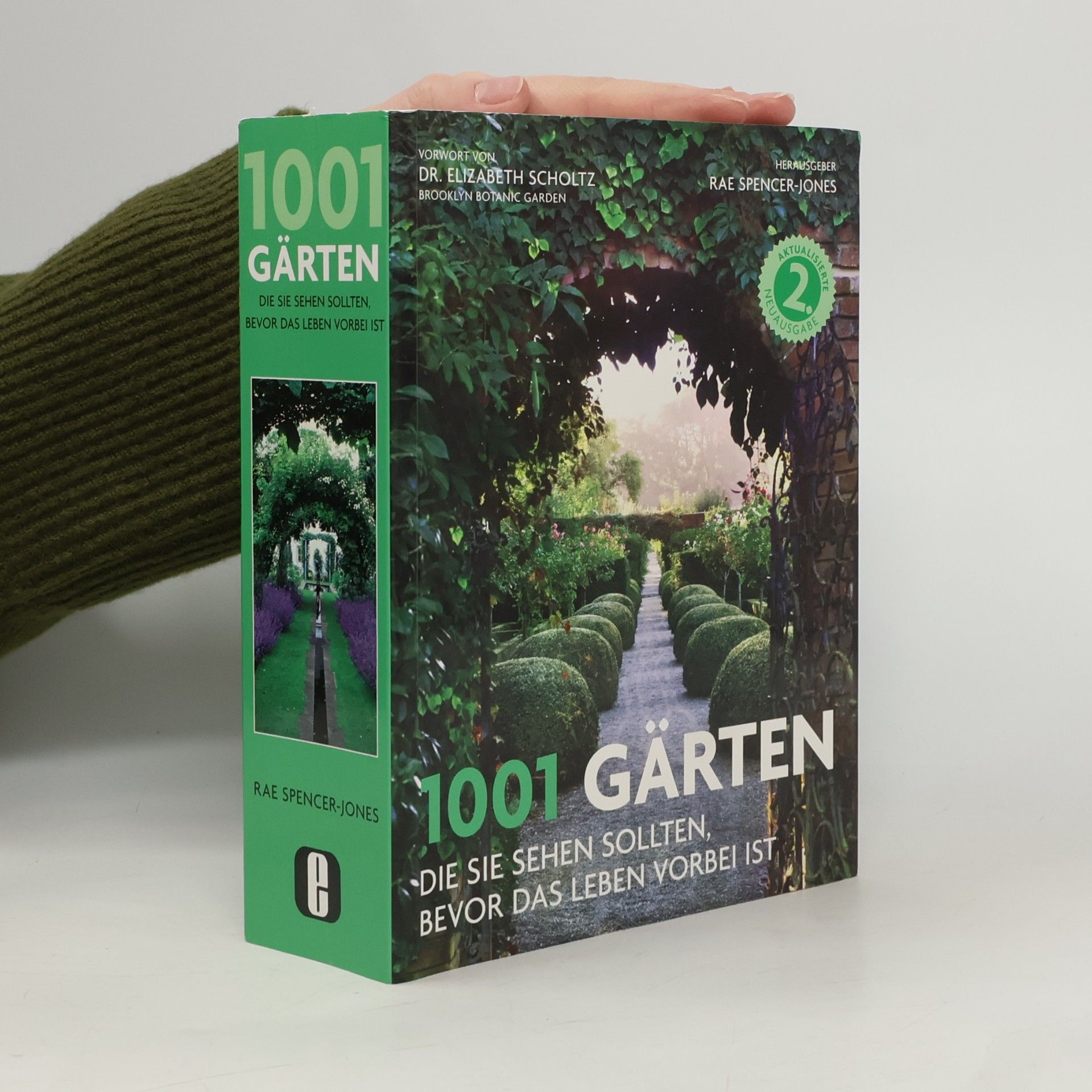 1001 Gärten die Sie sehen sollten, bevor das Leben vorbei ist