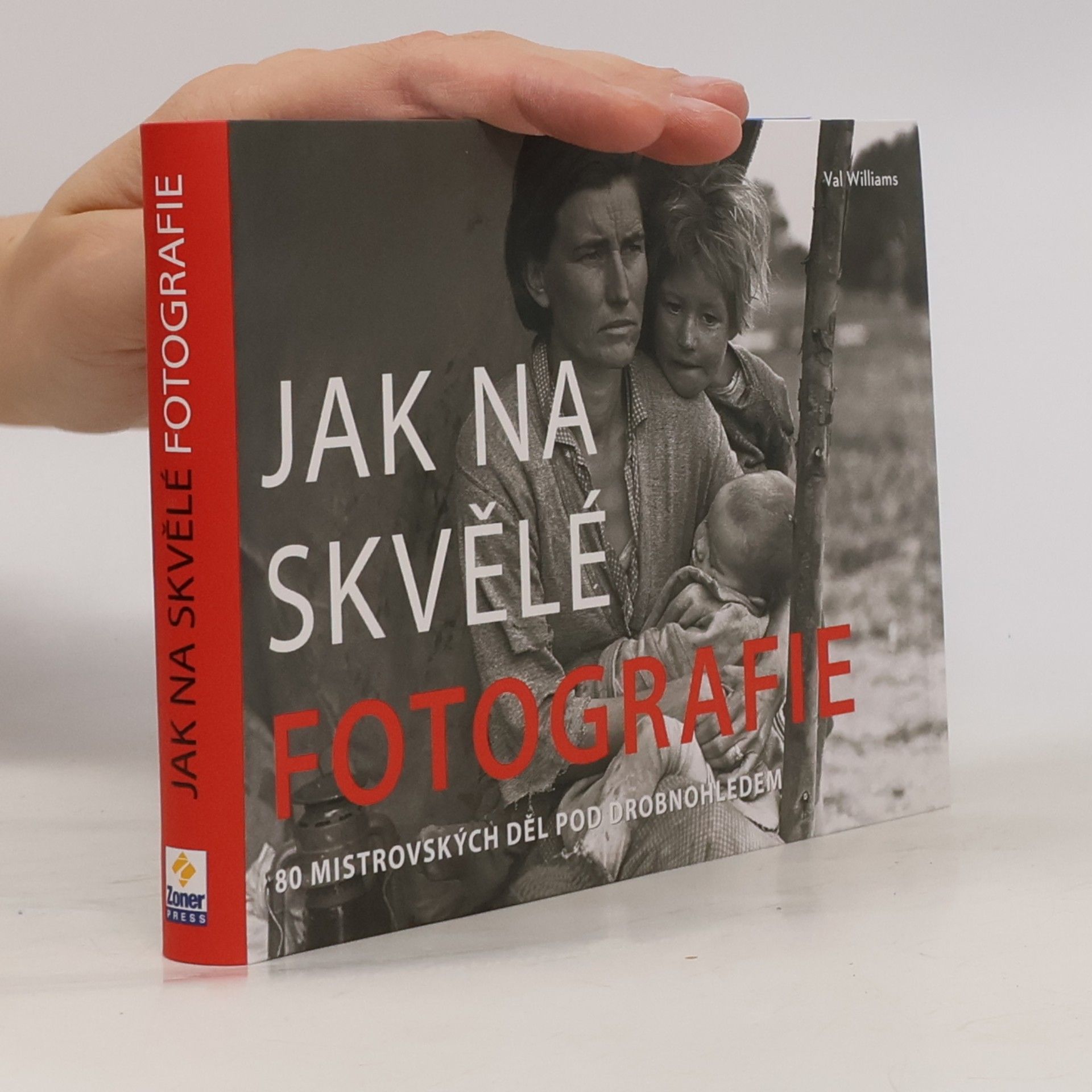 Jak na skvělé fotografie : 80 mistrovských děl pod drobnohledem