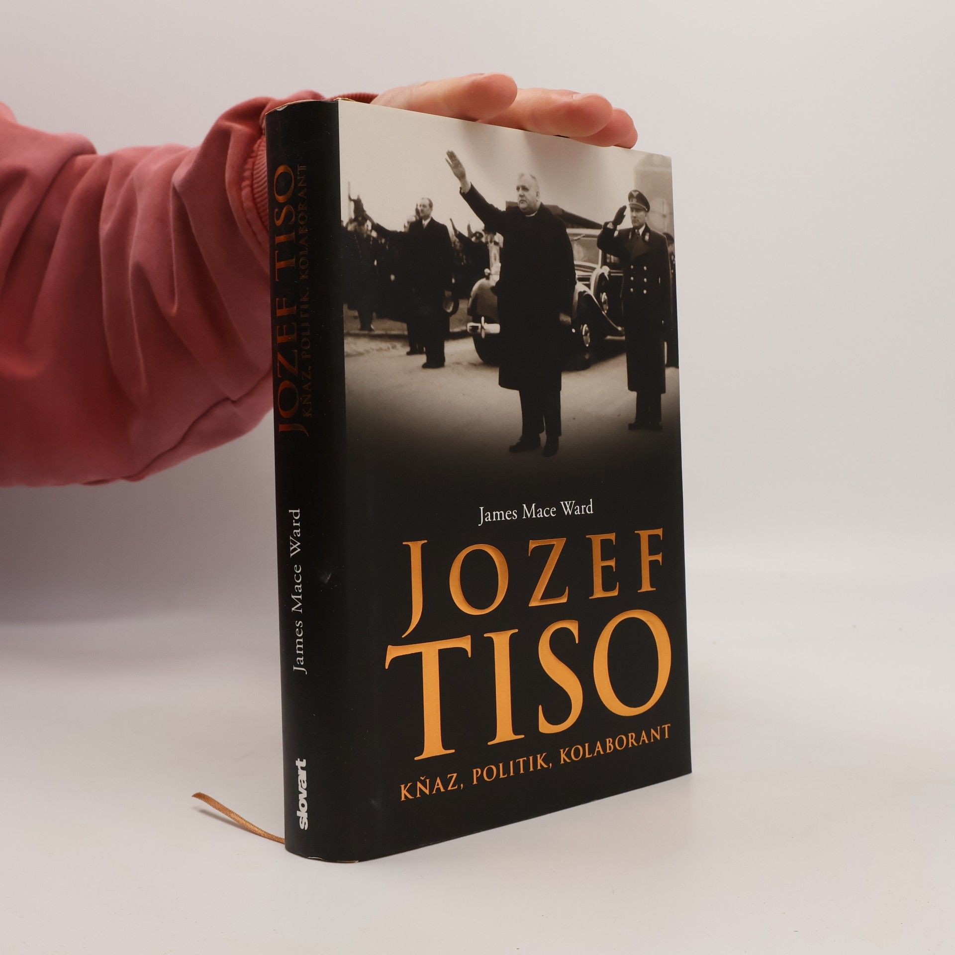 James Mace Ward Jozef Tiso - Kňaz, politik, kolaborant