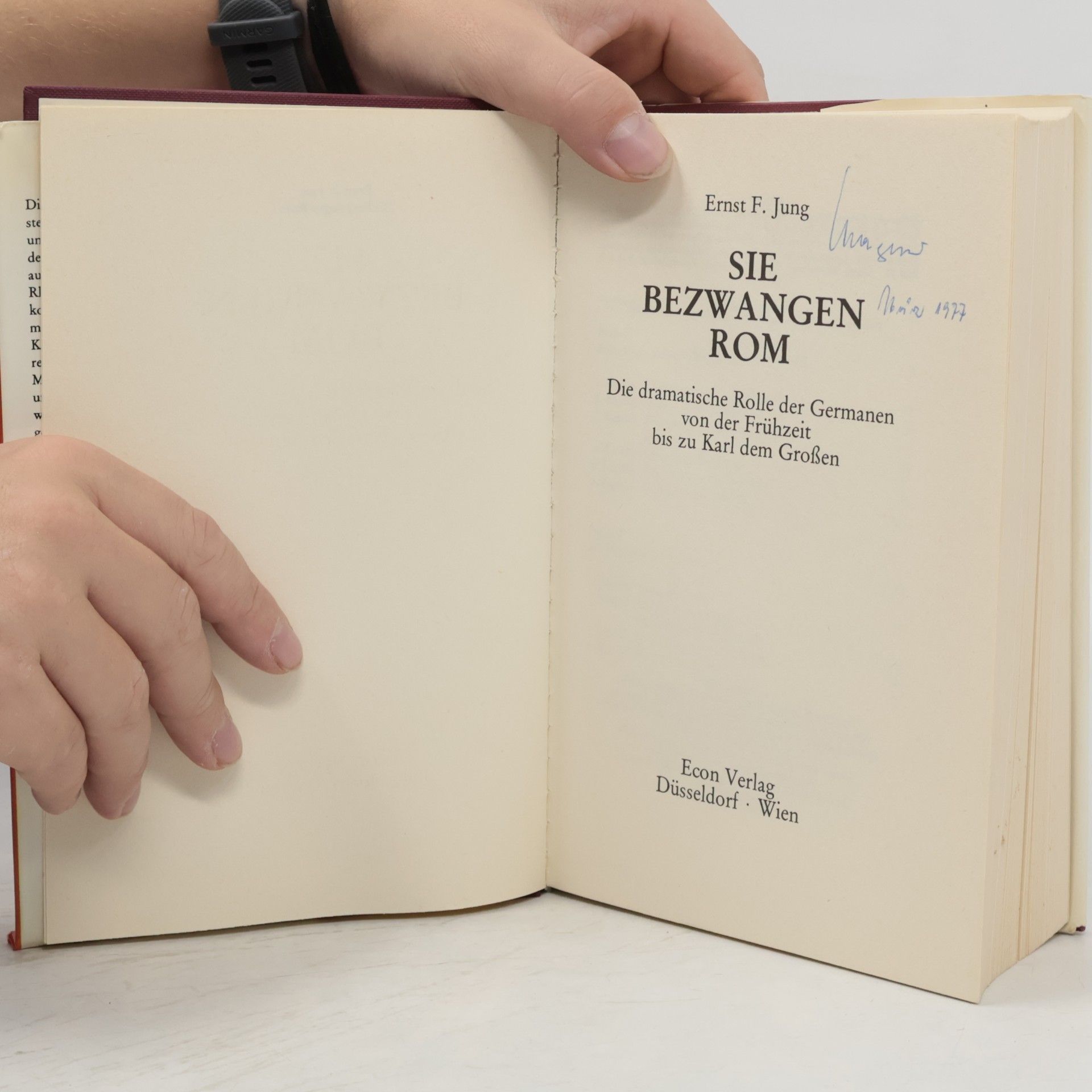 Ernst F. Jung Sie bezwangen Rom