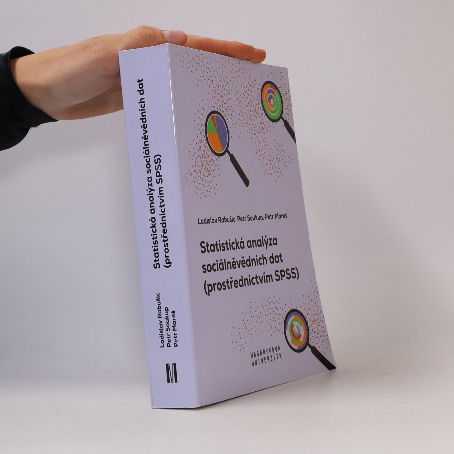 Statistická analýza sociálněvědních dat (prostřednictvím SPSS)