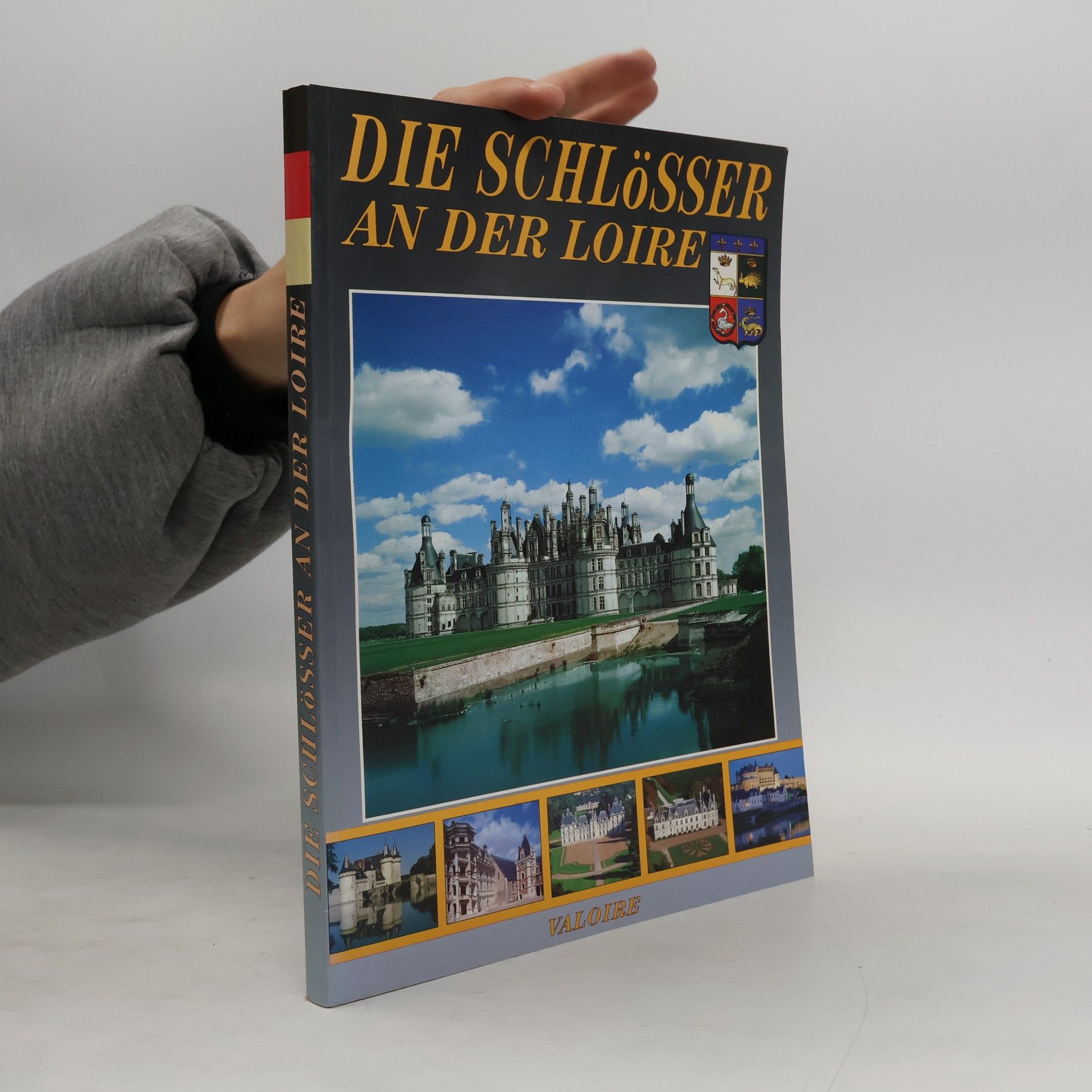 Various authors Die Schlösser an der Loire