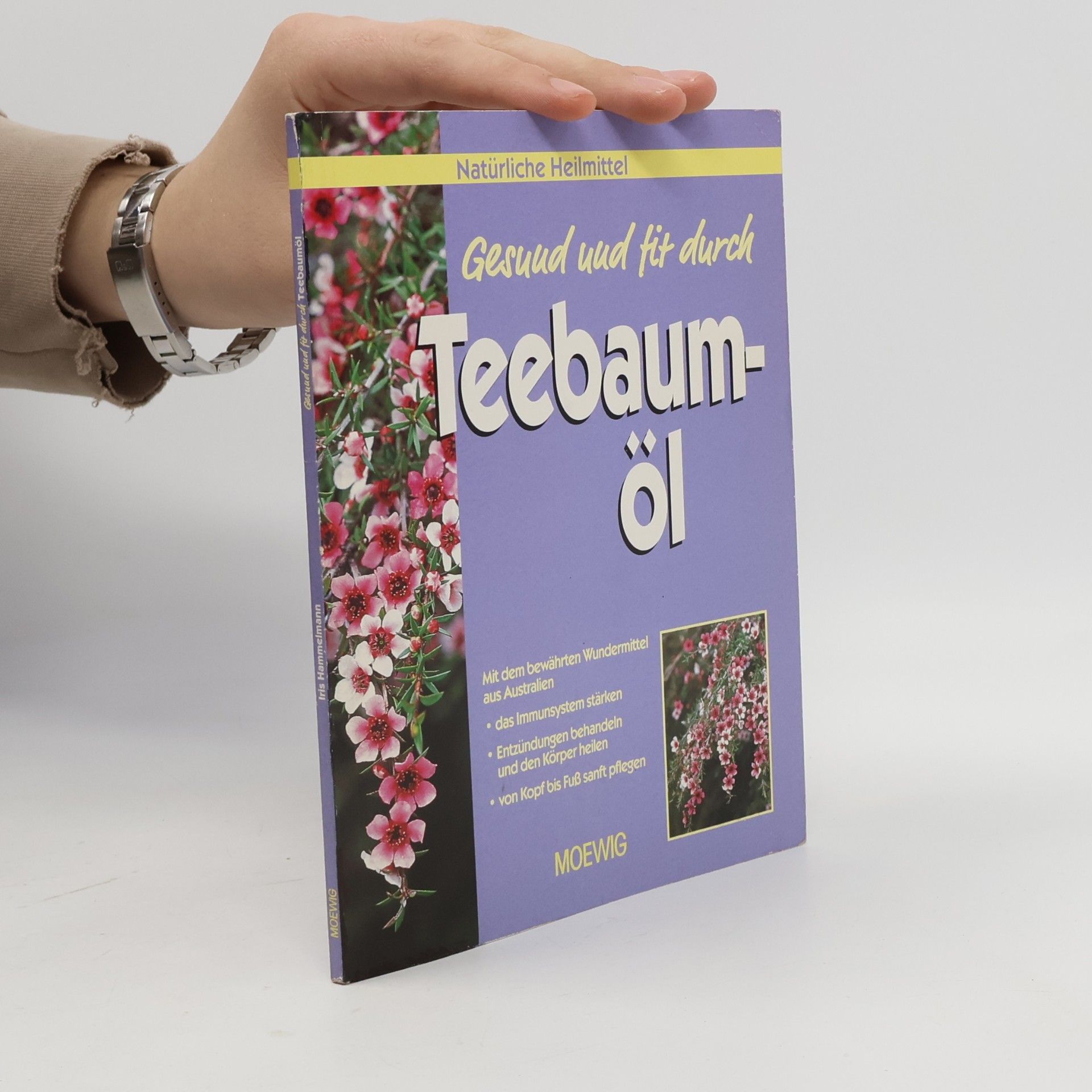 Iris Hammelmann Gesund und fit durch Teebaumöl.
