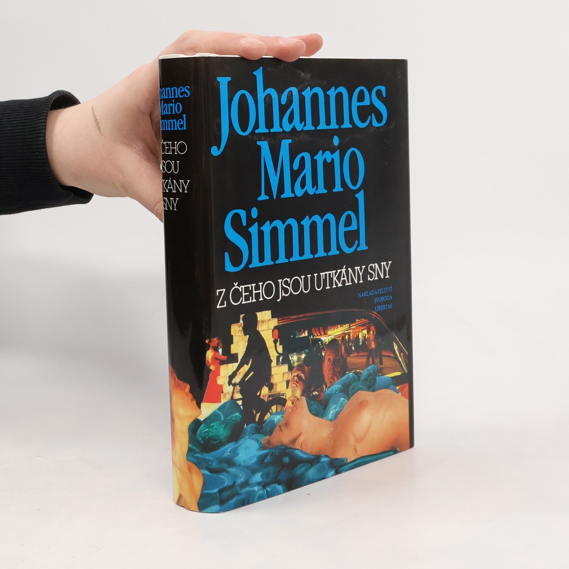 Johannes Mario Simmel Z čeho jsou utkány sny