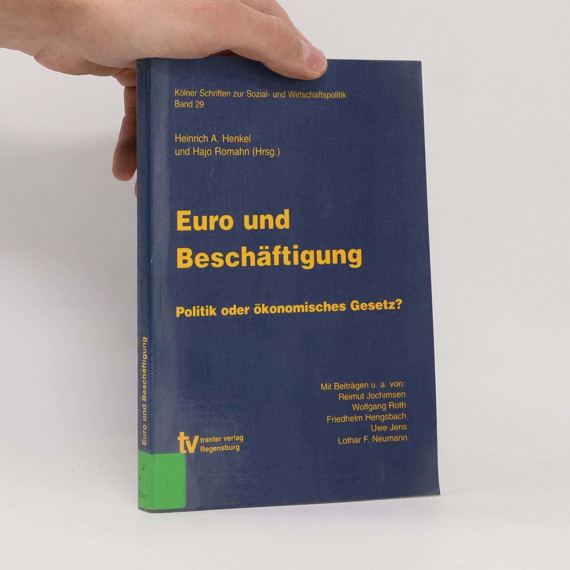 Kölner Schriften zur Sozial- und Wirtschaftspolitik - 29: Euro und Beschäftigung