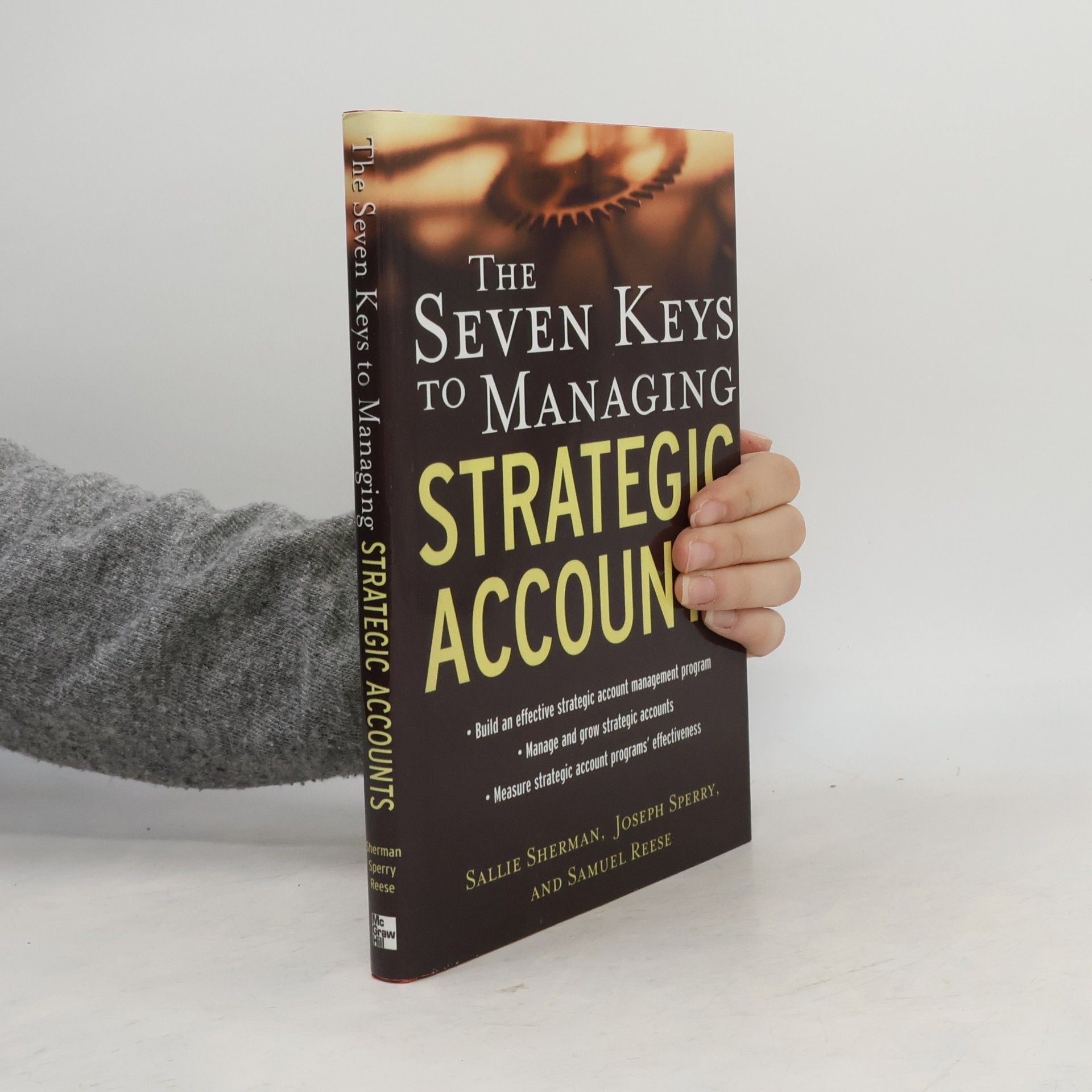 Sallie Sherman The seven keys to managing strategic accounts