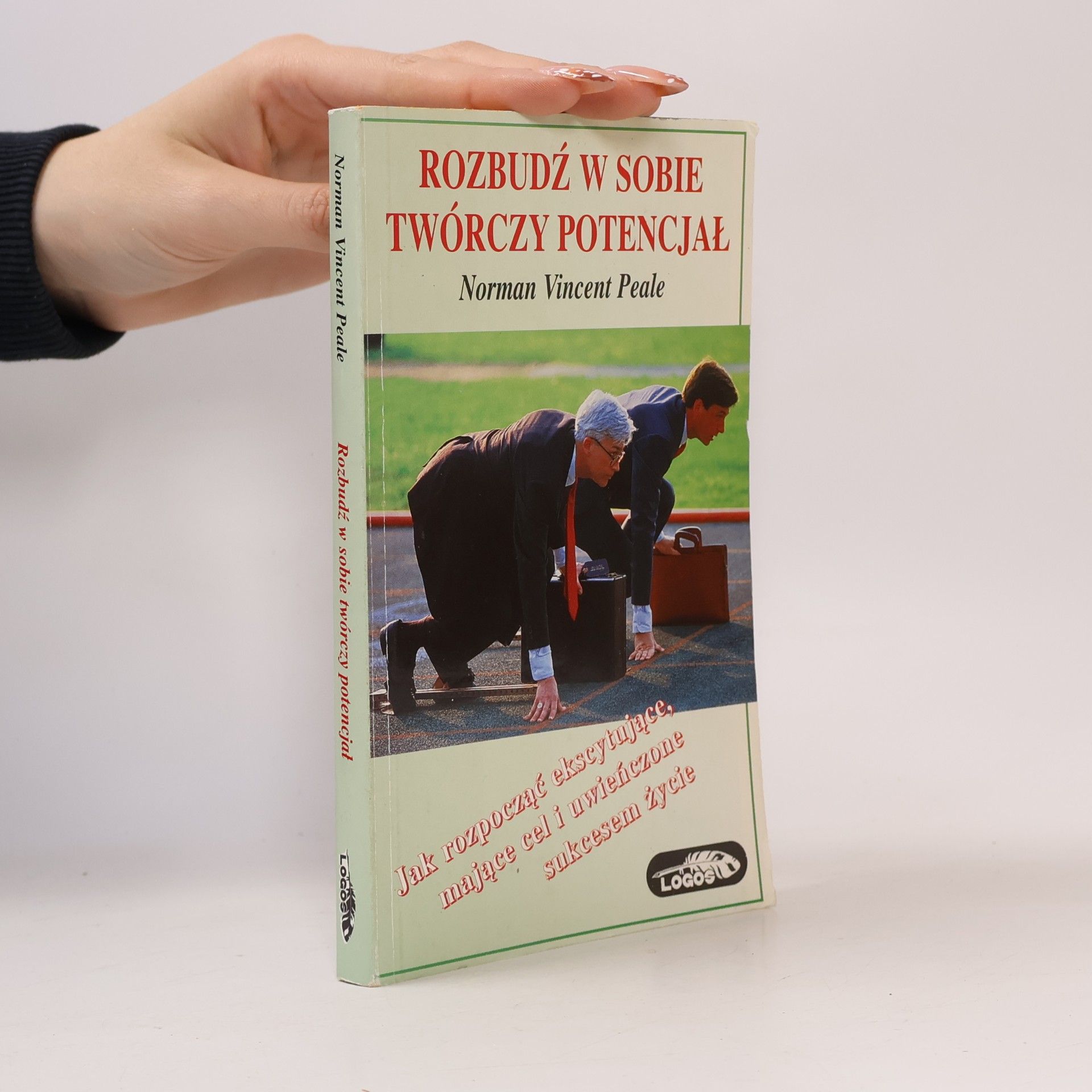 Norman Vincent Peale Rozbudź w sobie twórczy potencjał