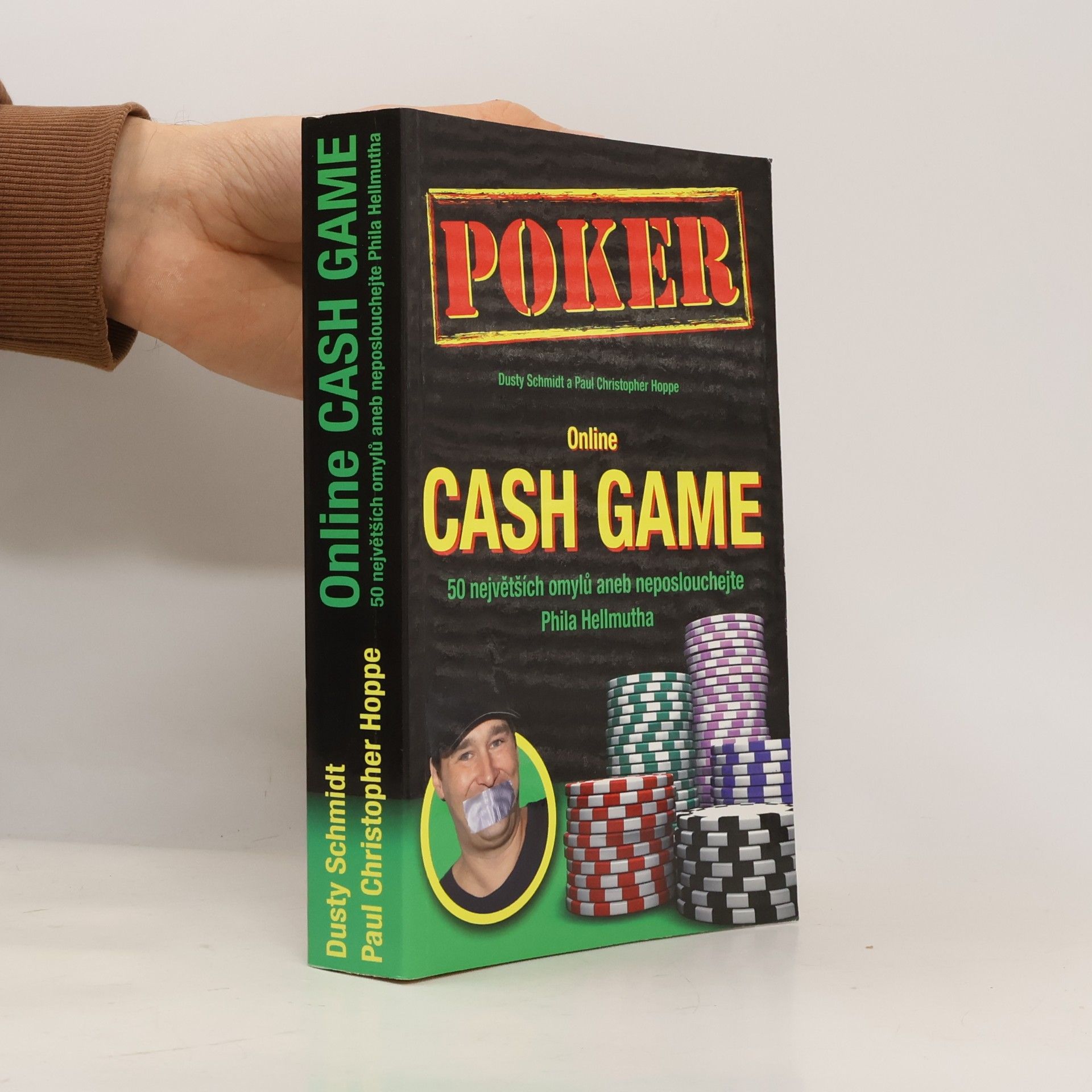 Dusty Schmidt Online cash game : 50 největších omylů, aneb, neposlouchejte Phila Hellmutha