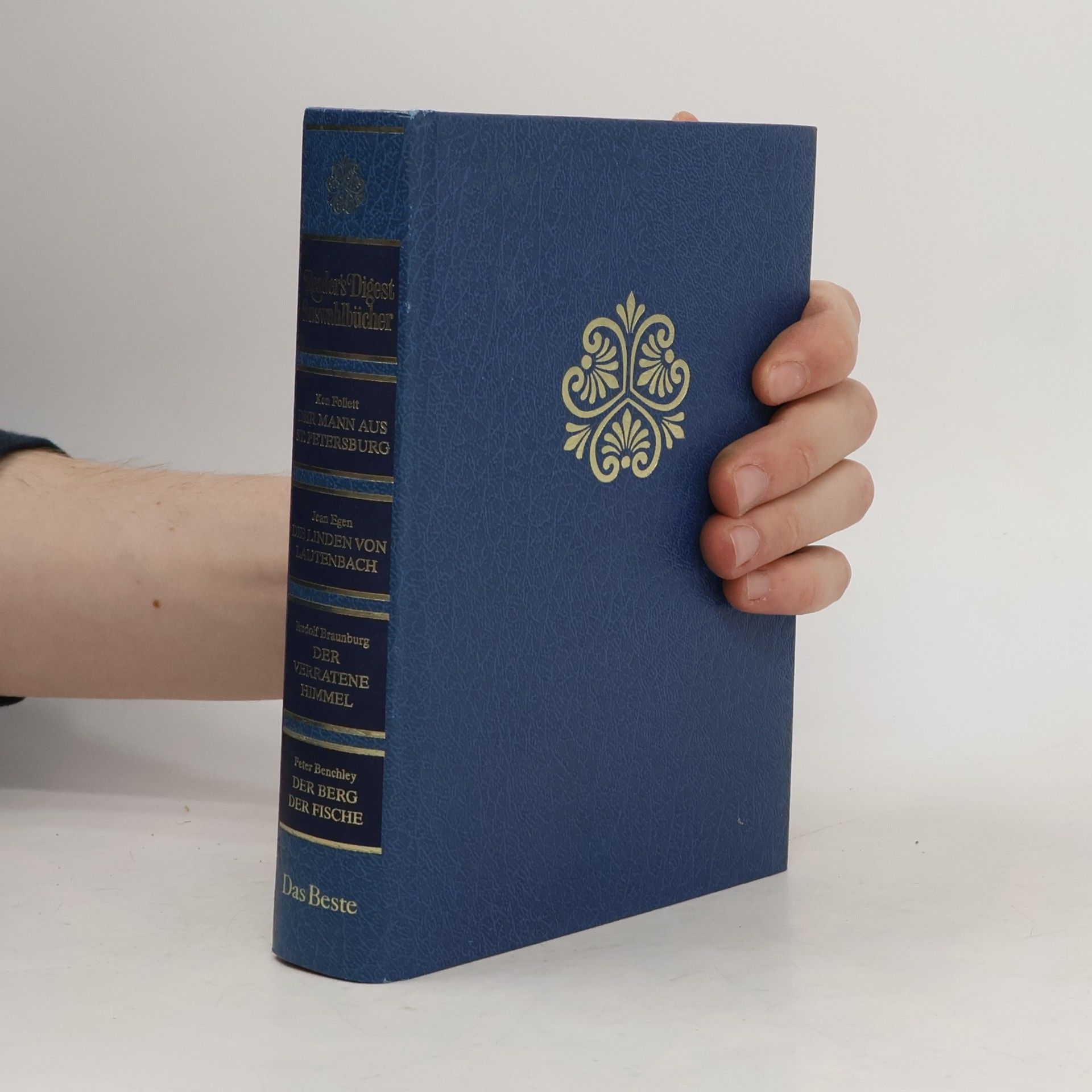 Reader's Digest Auswahlbücher. Der Mann aus St. Petersburg. Die Linden von Lautenbach. Der verratene Himmel. Der Berg der Fische