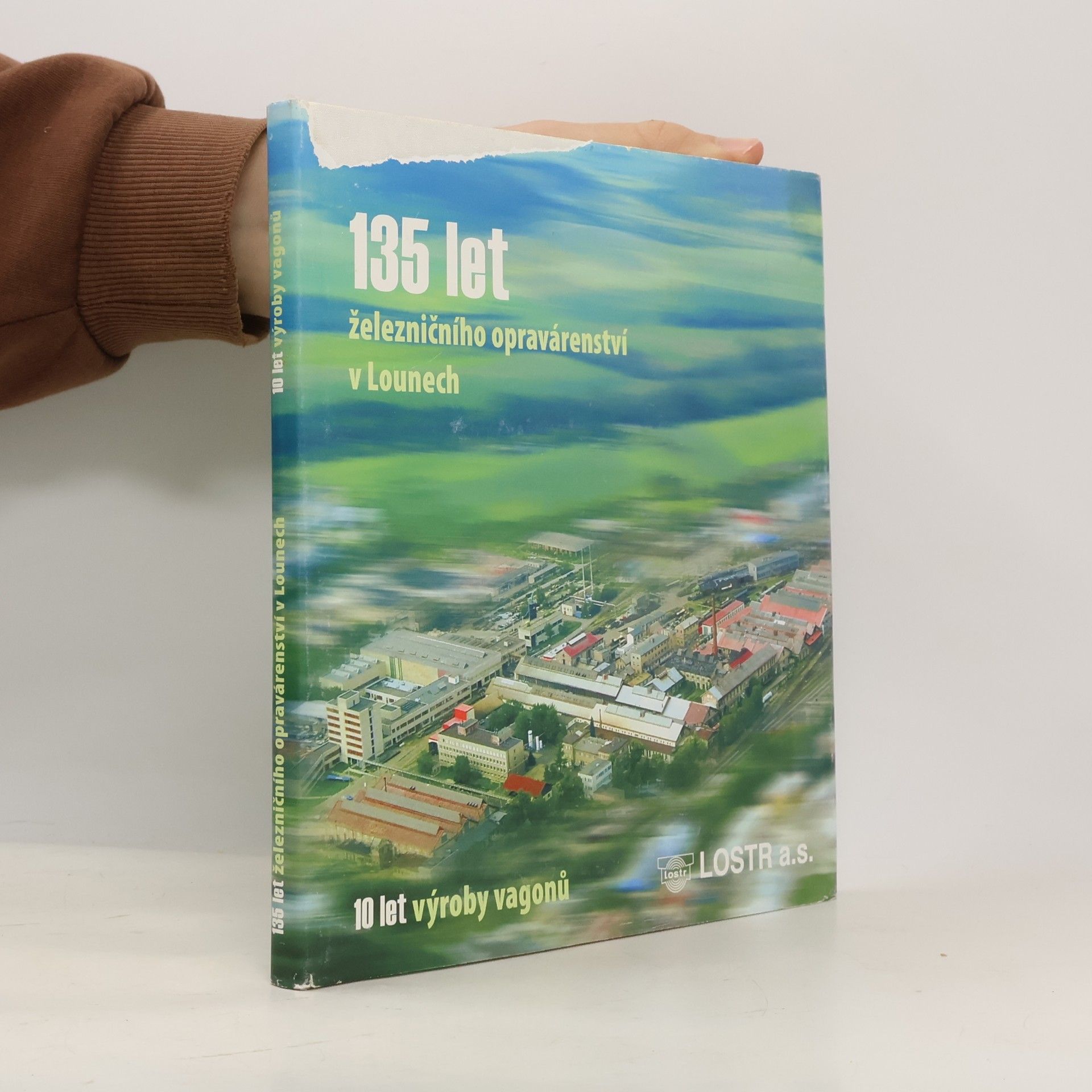 135 let železničního opravárenství v Lounech