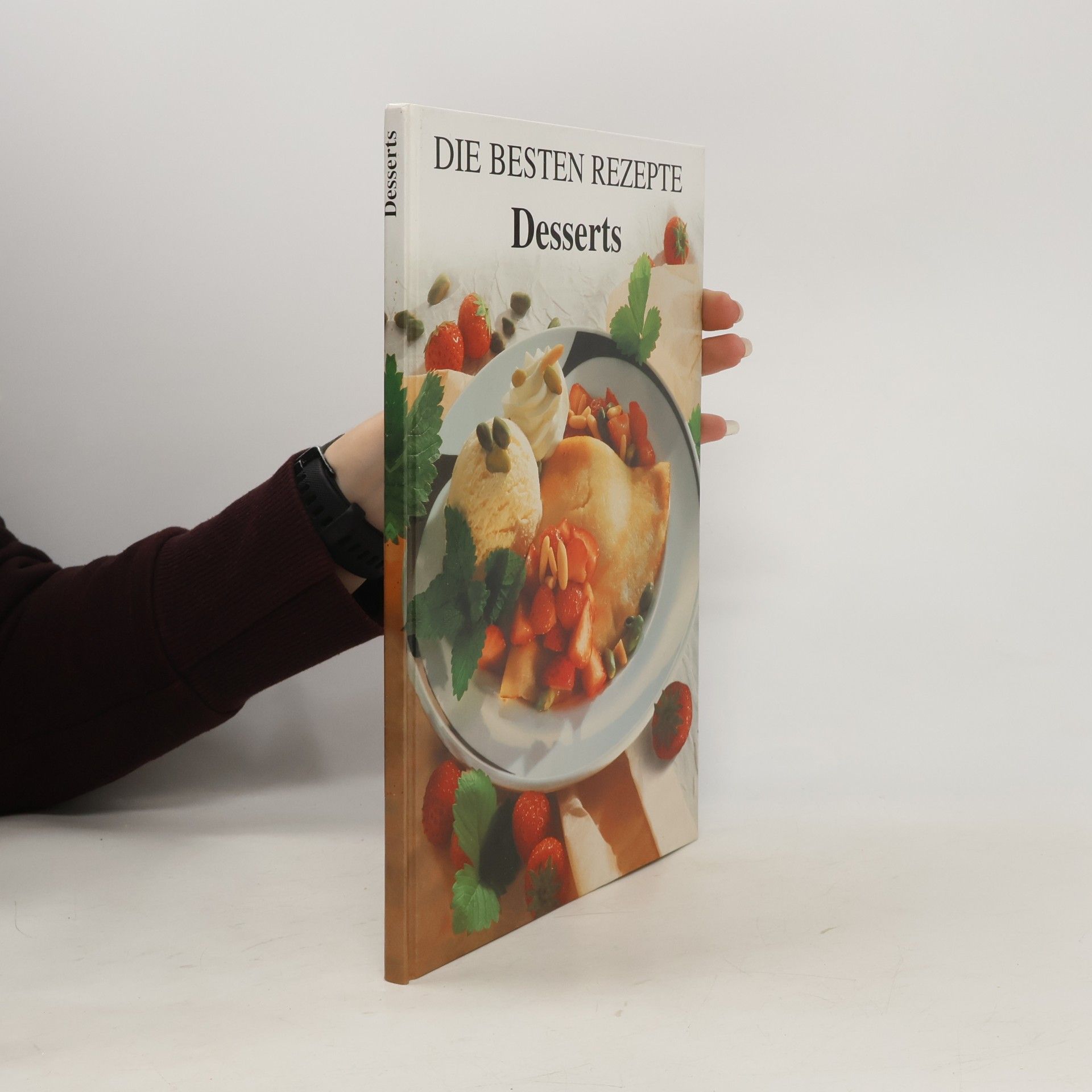 Various authors Die besten Rezepte: Desserts