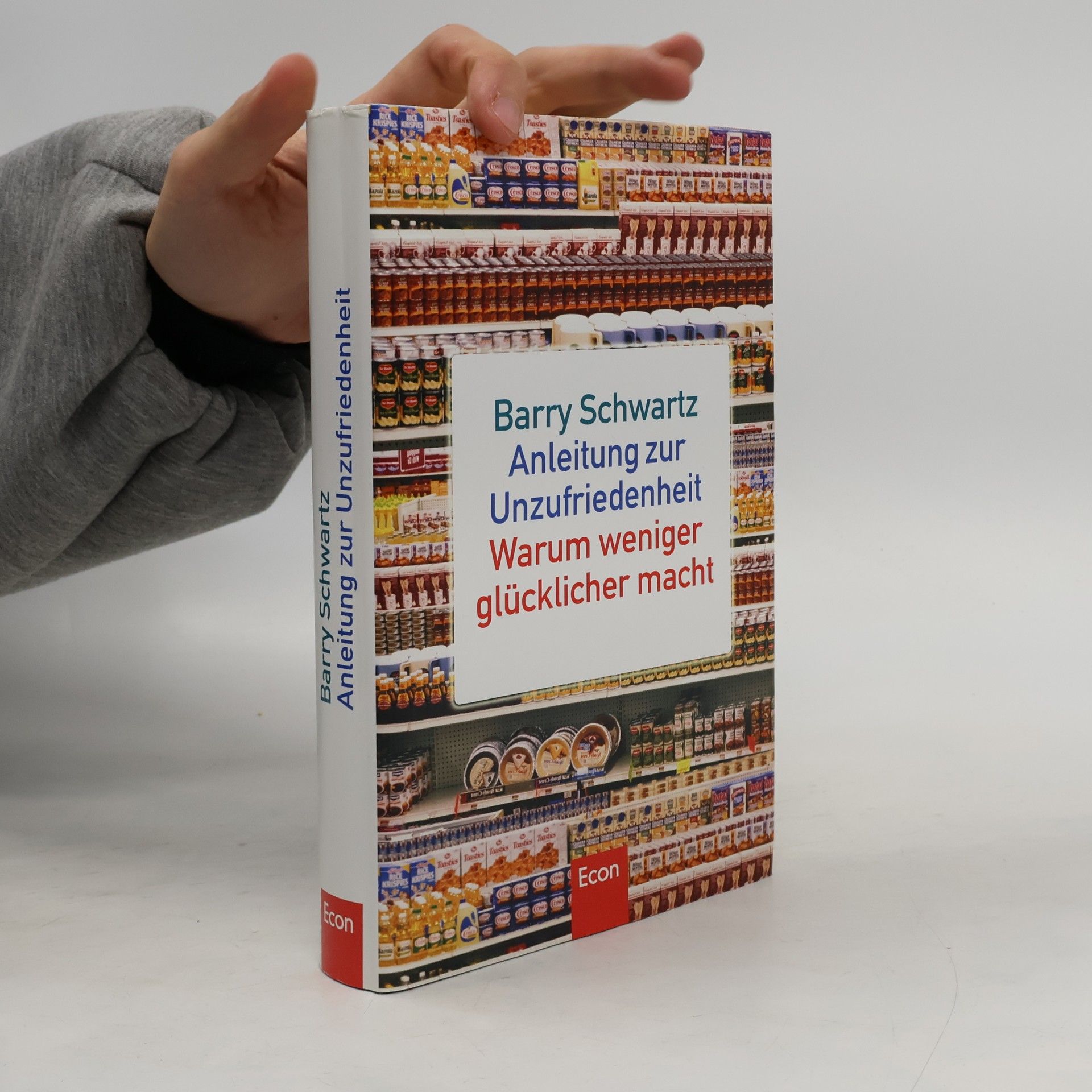 Barry Schwartz Anleitung zur Unzufriedenheit