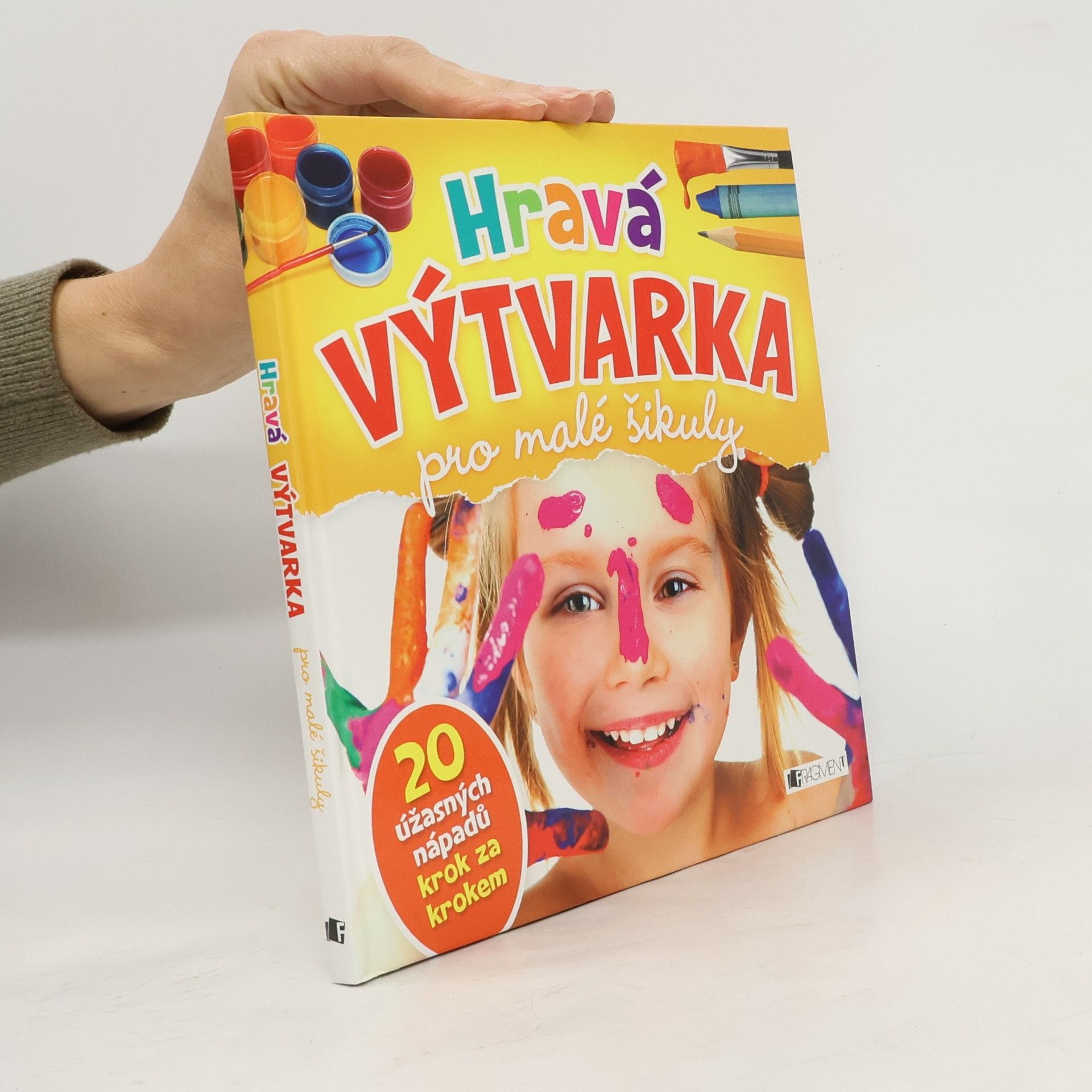 Hravá výtvarka : pro malé šikuly