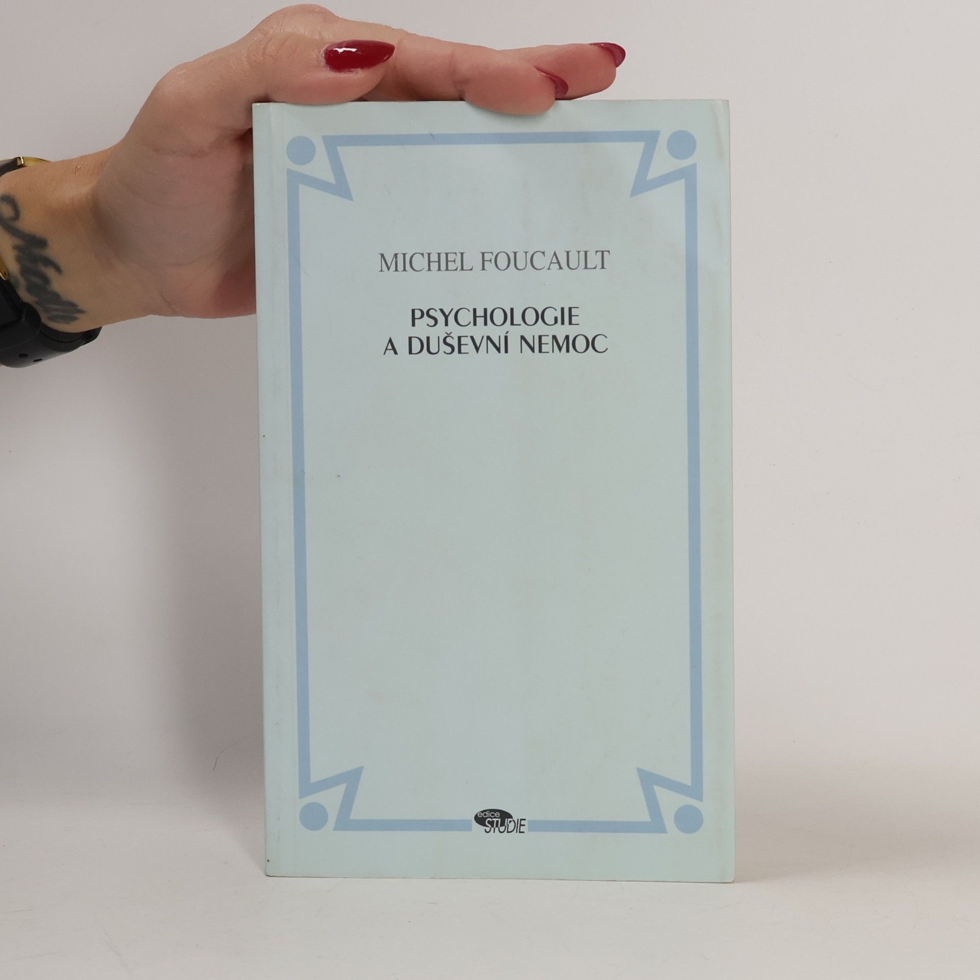 Michel Foucault Psychologie a duševní nemoc