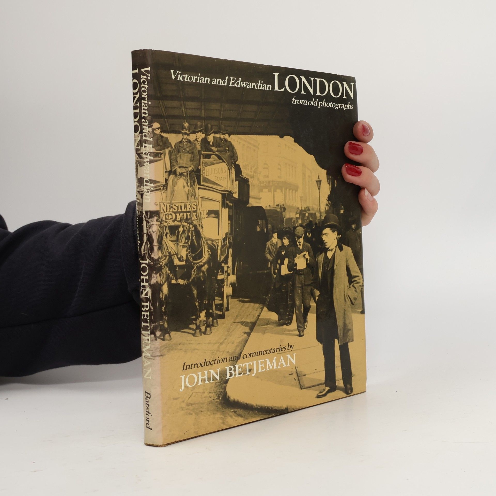 Victorian and Edwardian London from Old Photographs