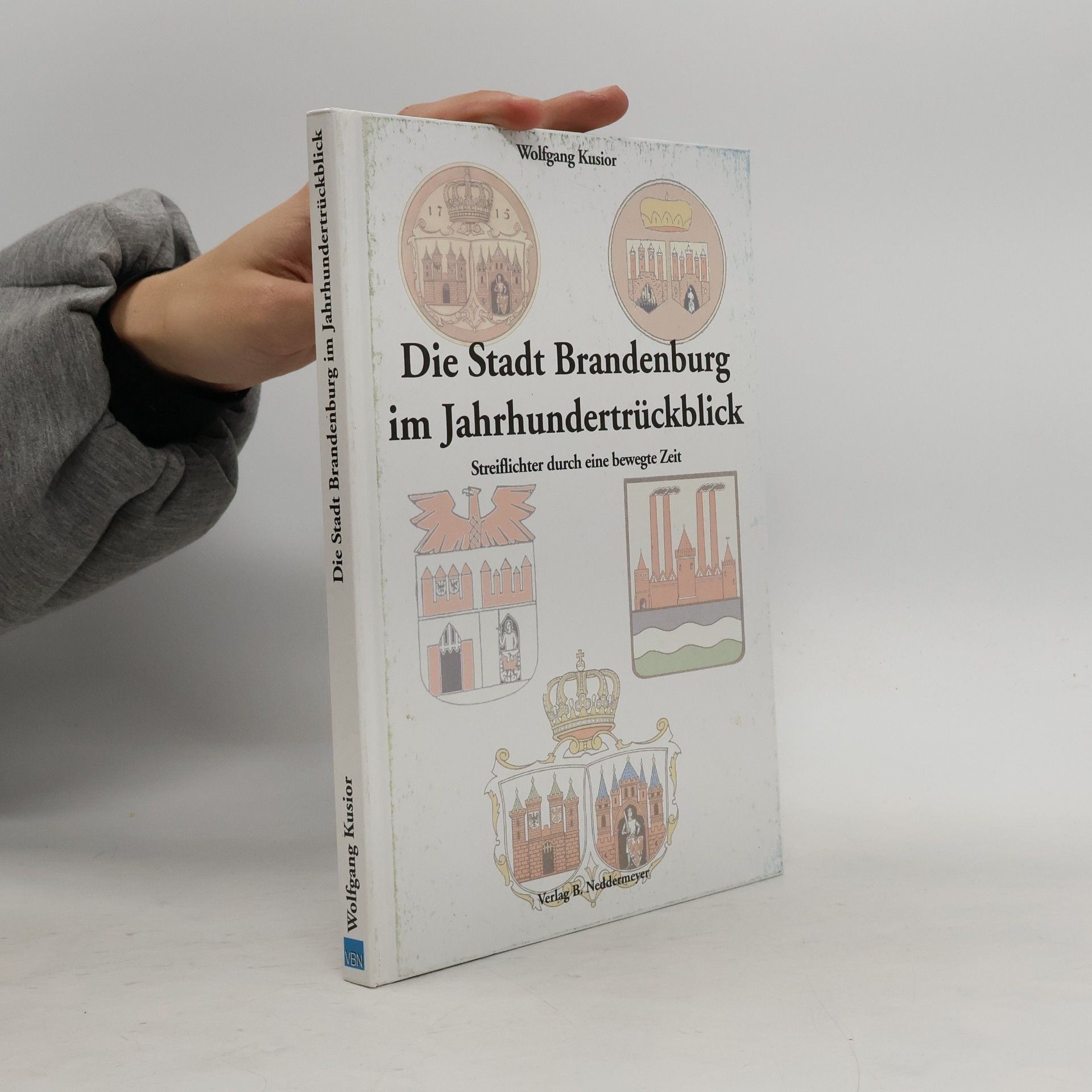 Die Stadt Brandenburg im Jahrhundertrückblick