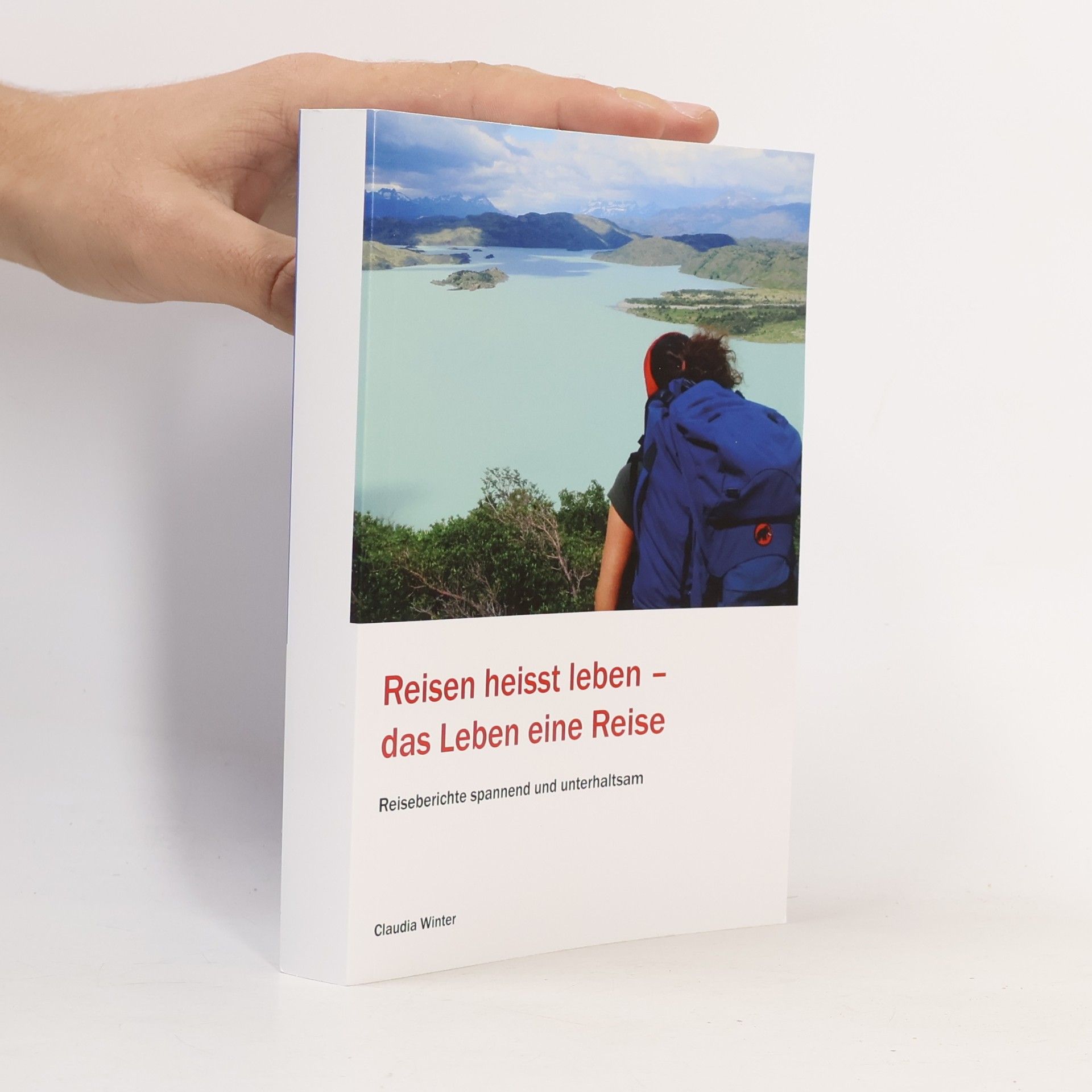 Reisen heisst leben – das Leben eine Reise