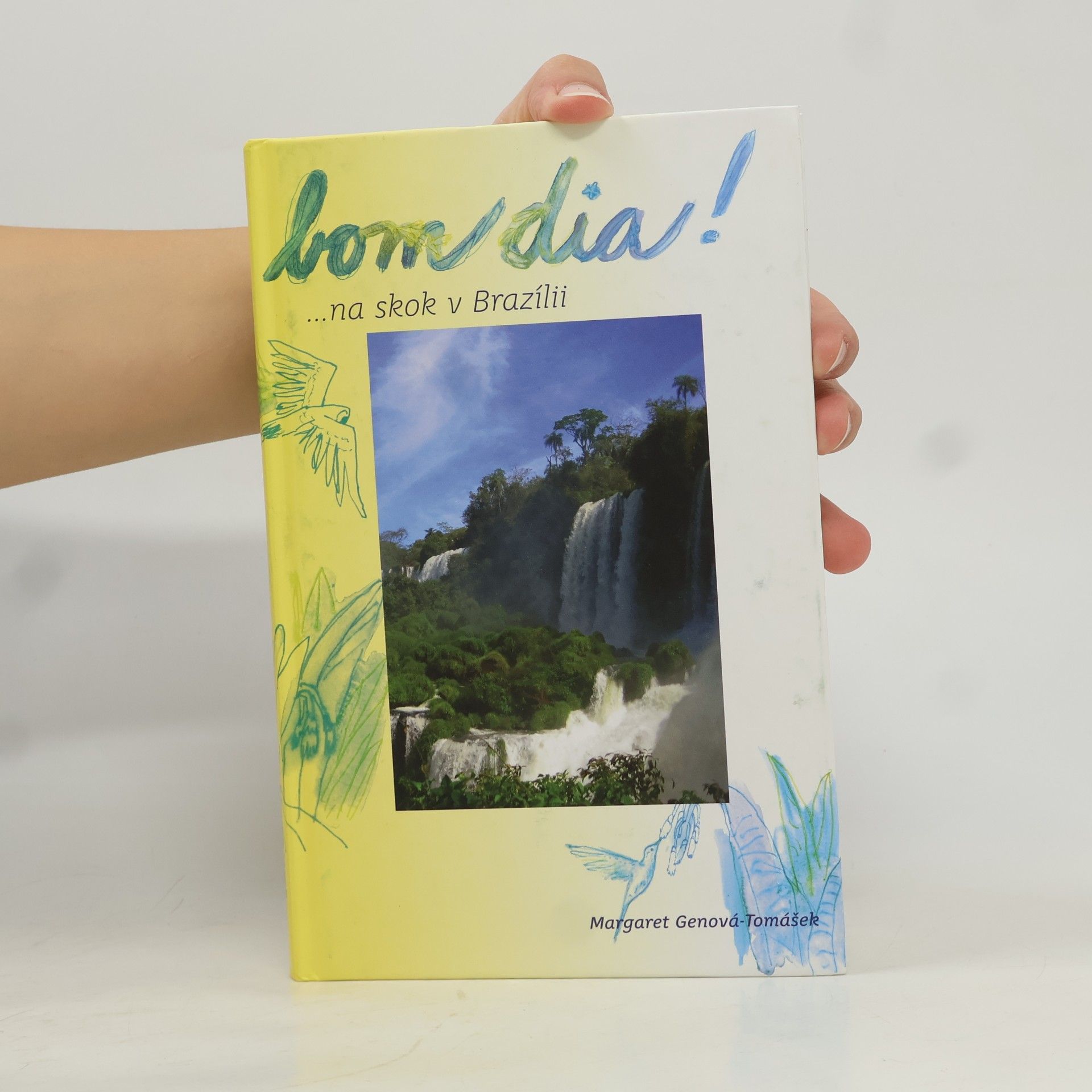 Margaret Genova Tomášek Bom dia! ... na skok v Brazílii