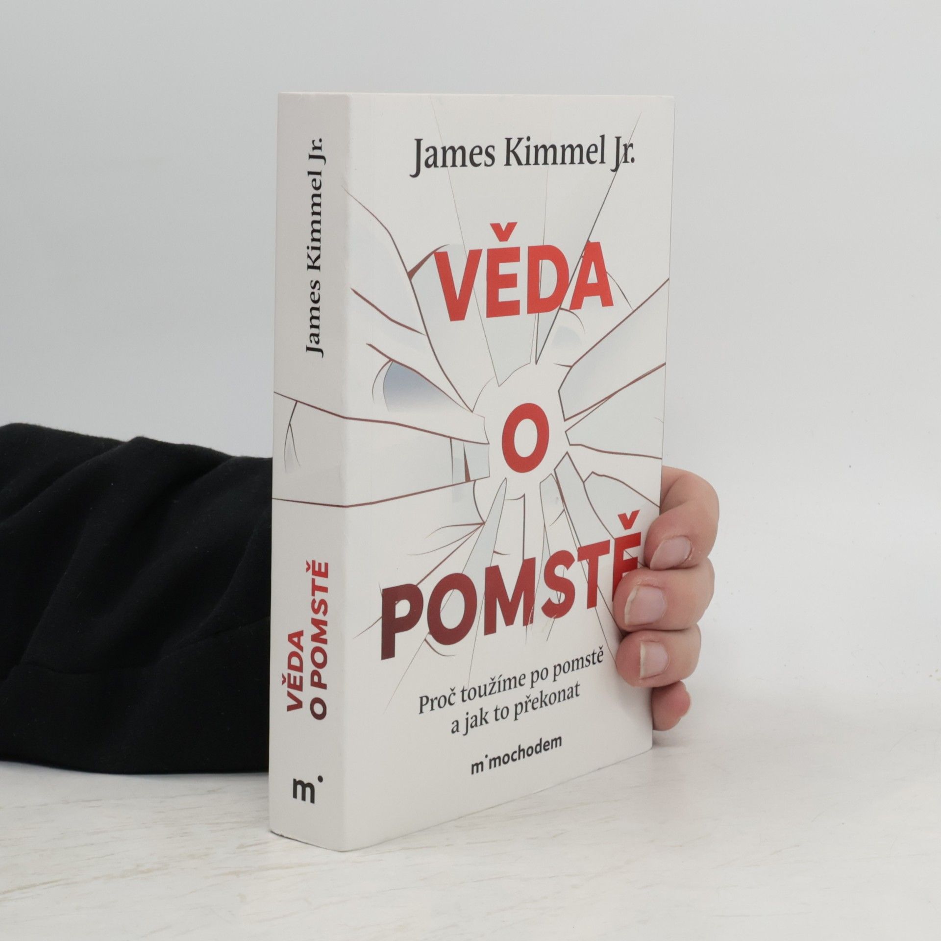 Věda o pomstě - Jak porozumět nejzhoubnější závislosti na světě a překonat ji