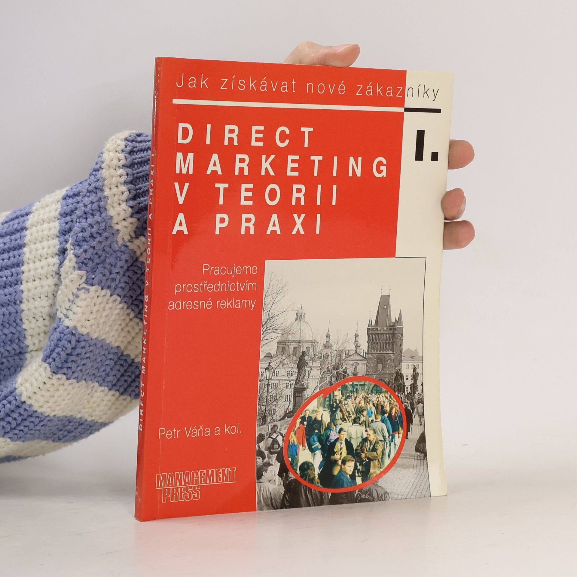 Auteurscollectief Direct marketing v teorii a praxi I.