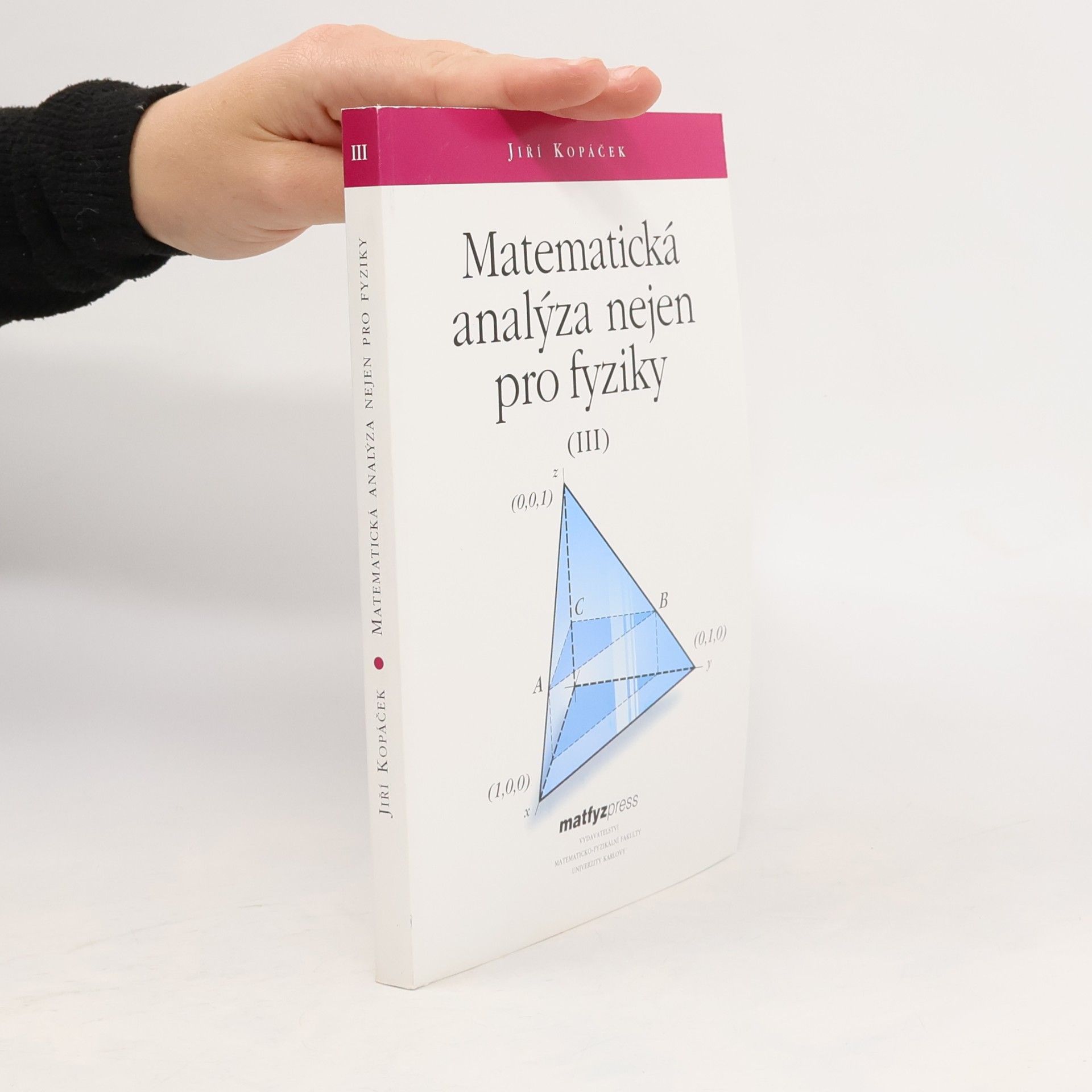 Matematická analýza nejen pro fyziky. (III)