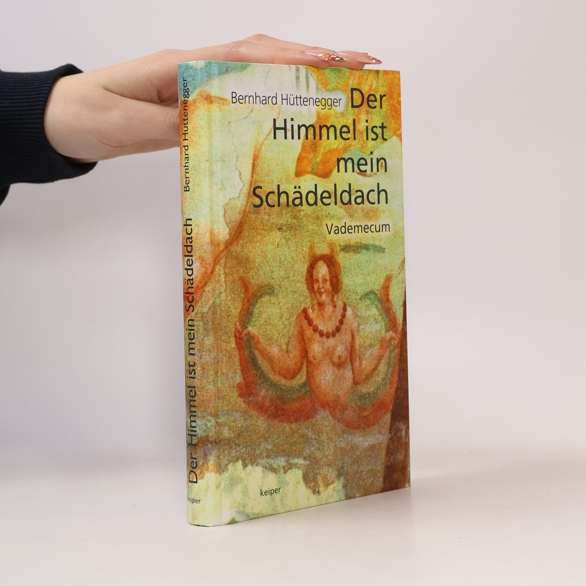 Bernhard Hüttenegger Der Himmel ist mein Schädeldach