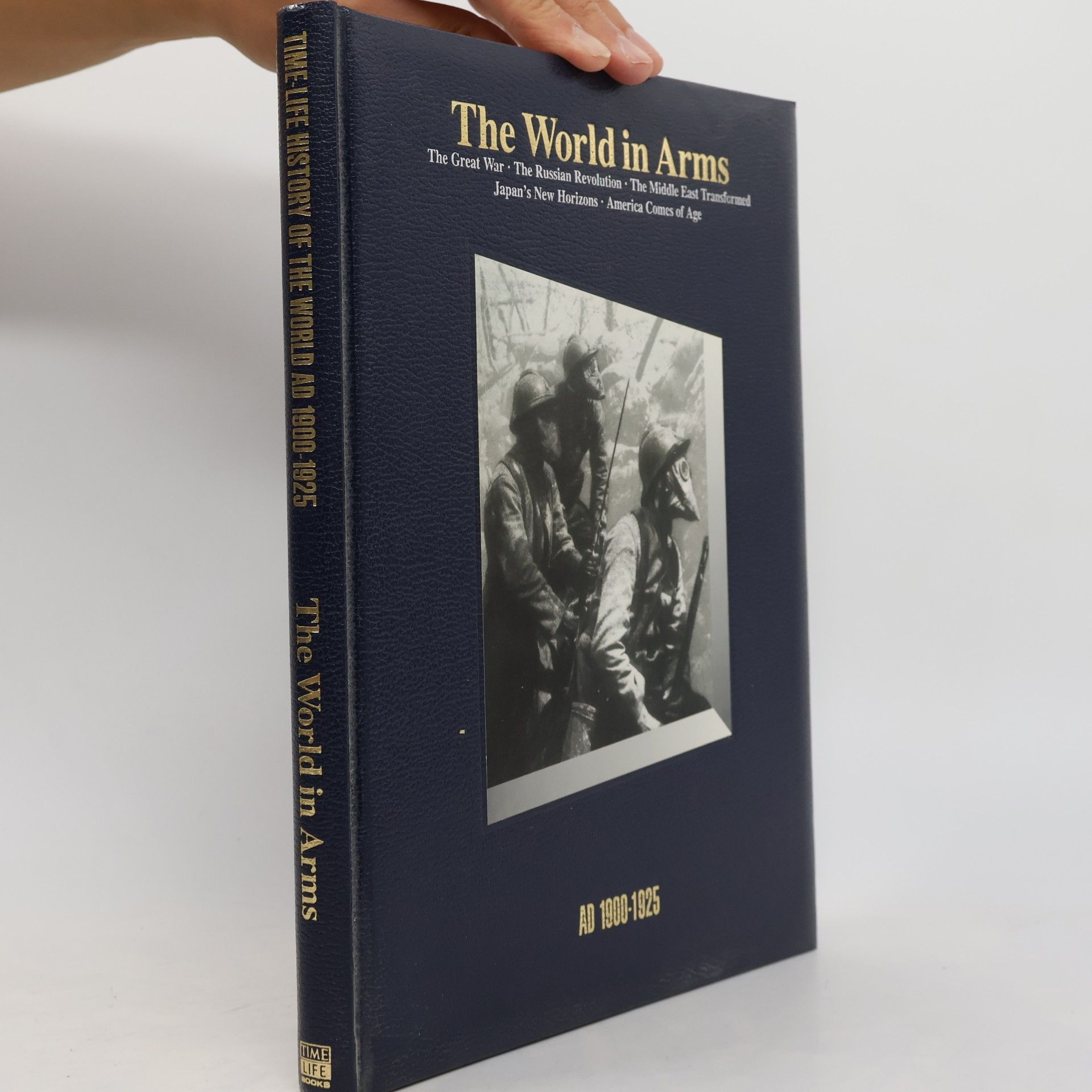 Sunset Magazines & Books Time-Life History of the World - AD 1900-1925: The World in Arms