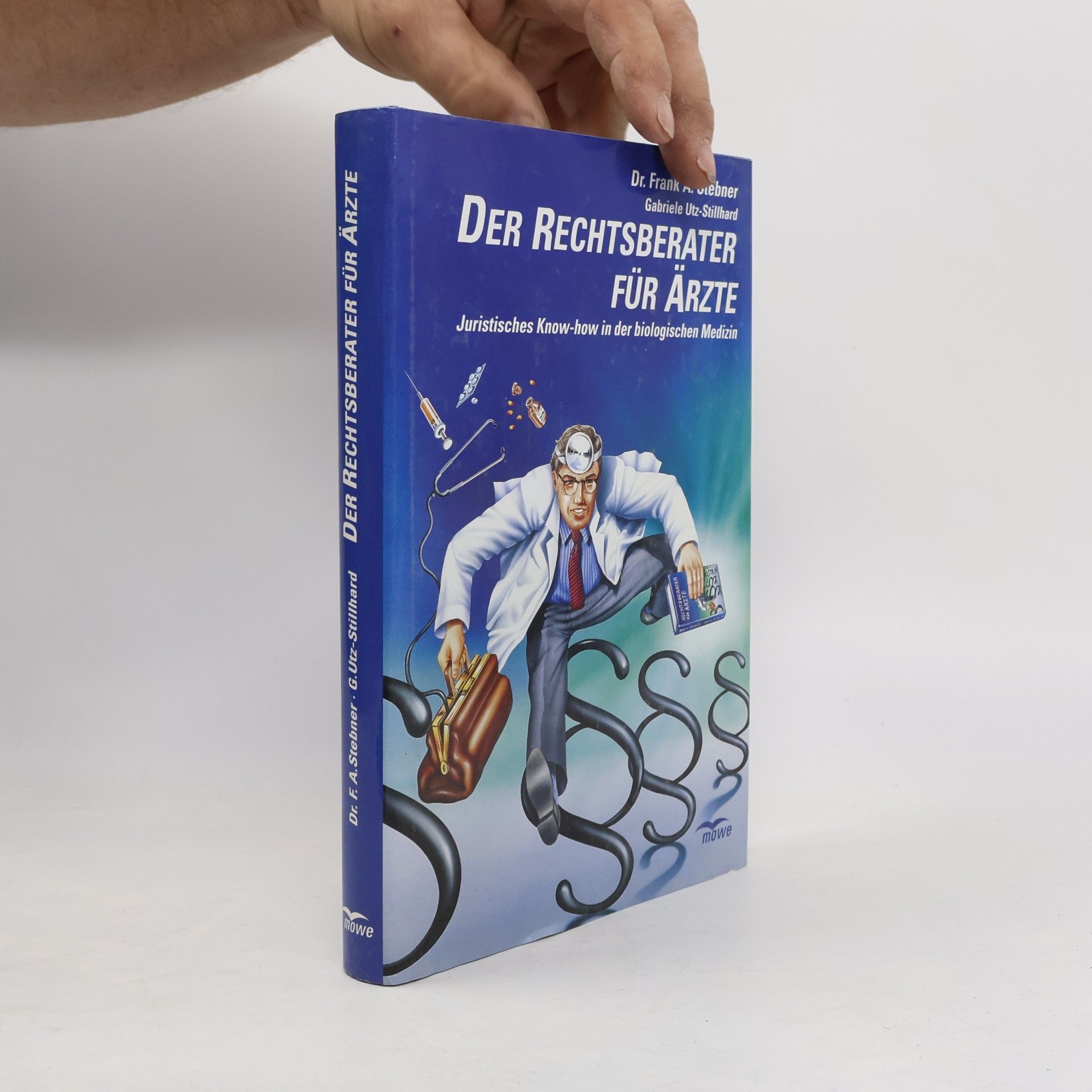 Dr. Frank A. Stebner Der Rechtsberater für Ärzte