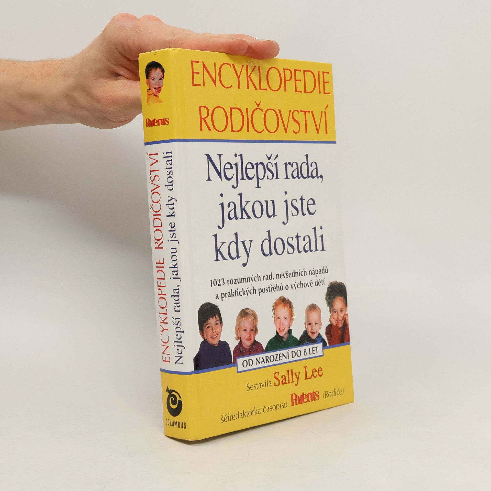 Sally Lee Nejlepší rada, jakou jste kdy dostali. Encyklopedie rodičovství