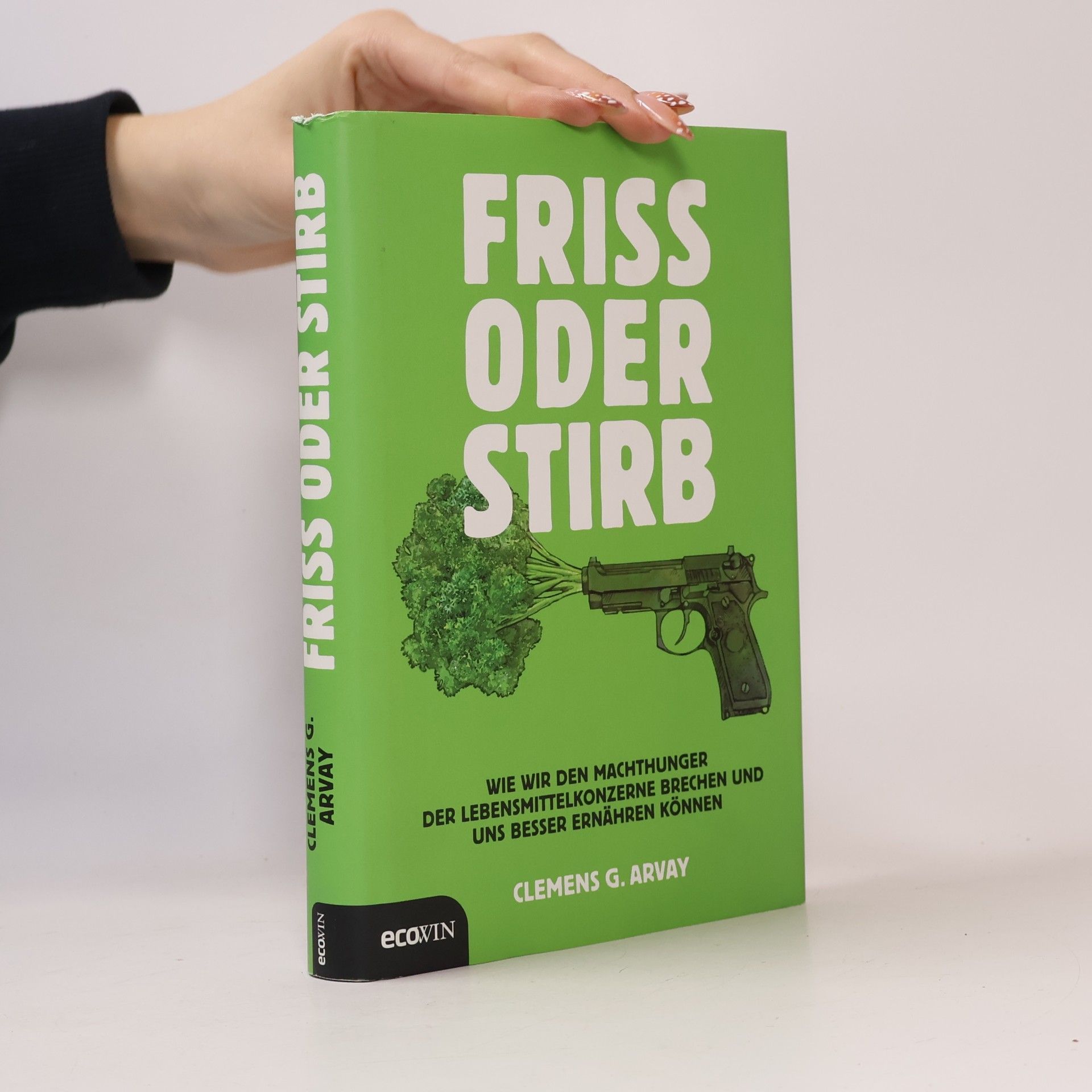Clemens Arvay Friss oder stirb