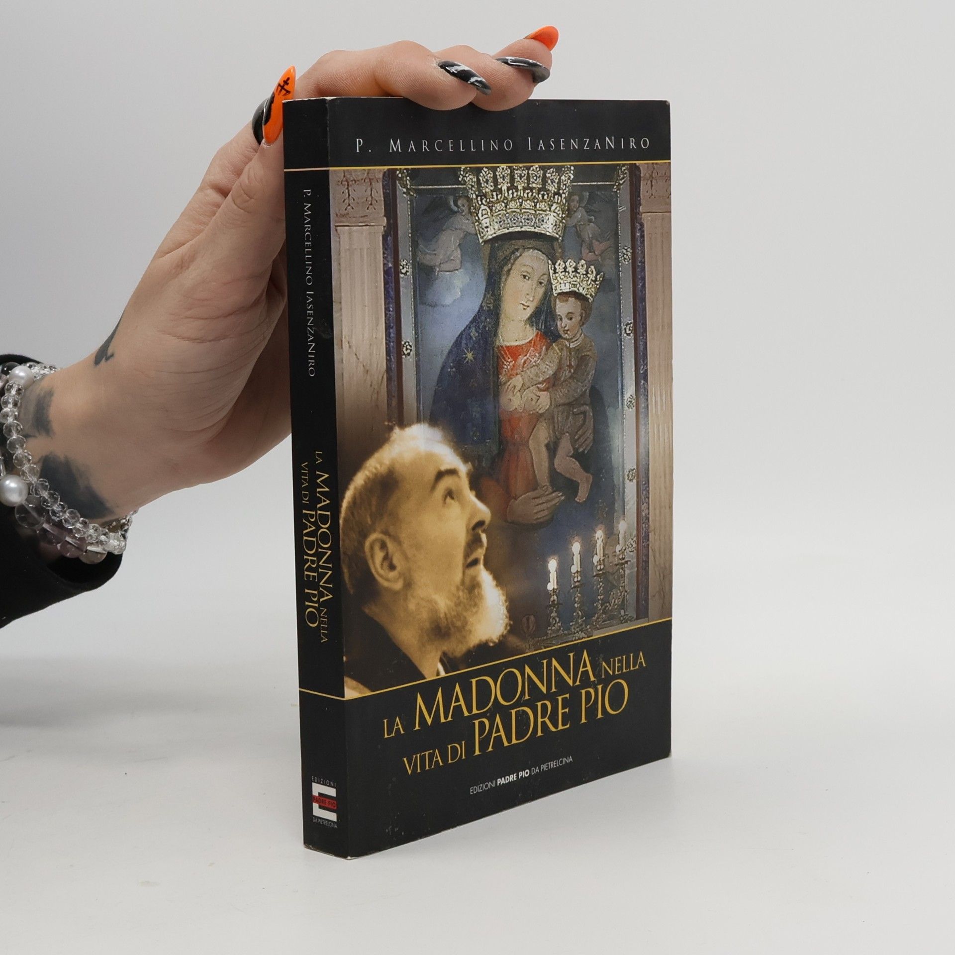 P. Marcellino Iasenzaniro La Madonna nella vita di Padre Pio