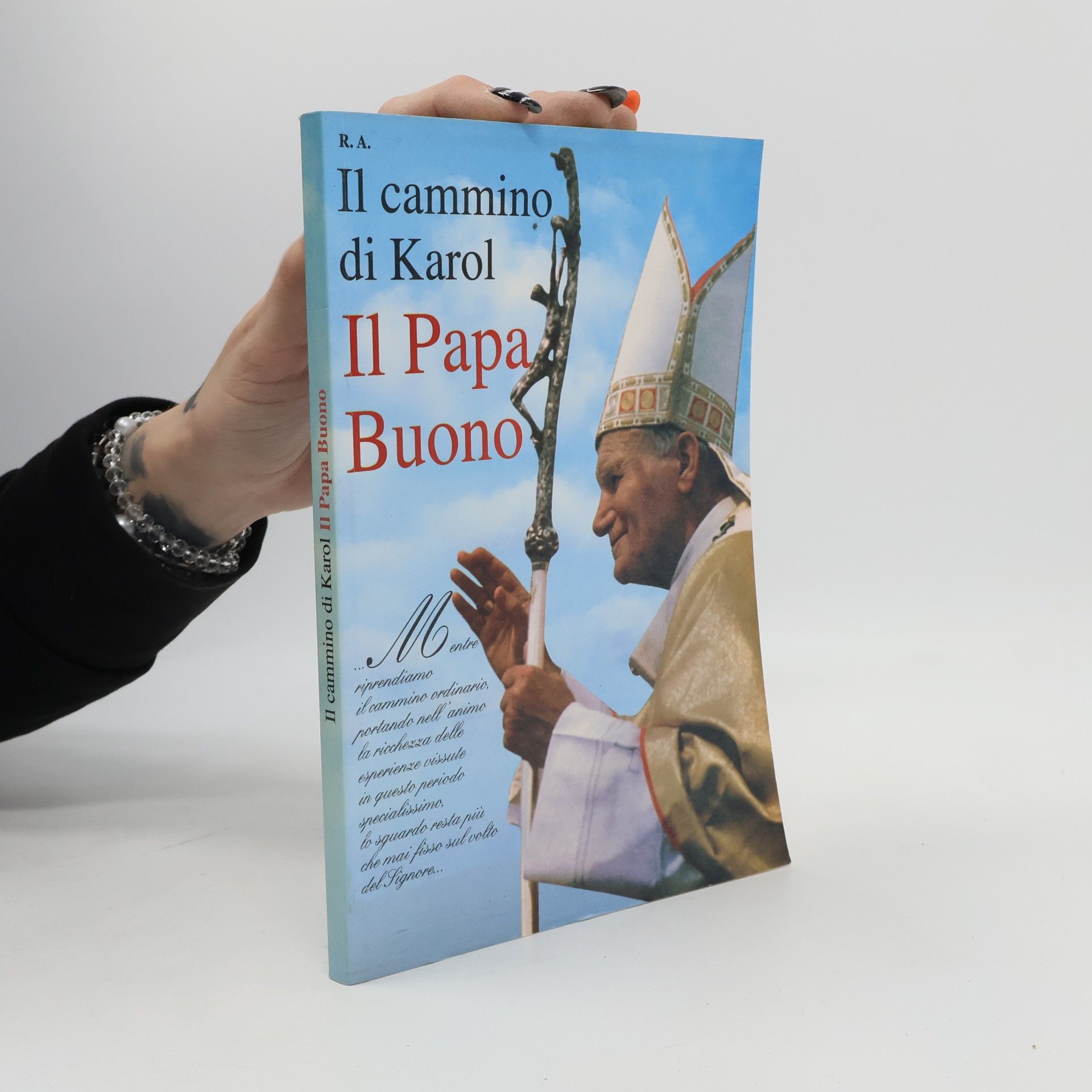 Various authors Il cammino di Karol. Il Papa Buono