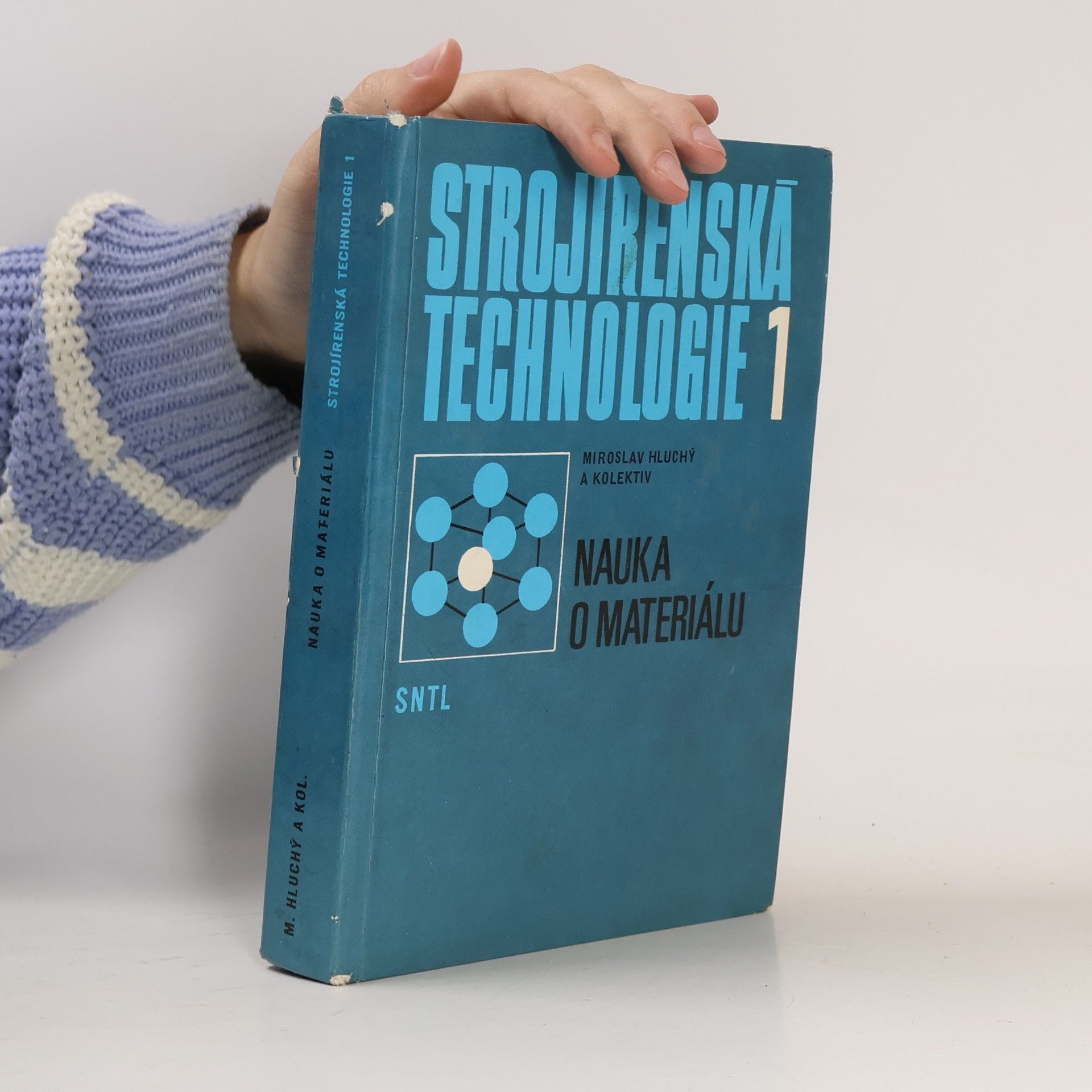 Strojírenská technologie 1. Nauka o materiálu