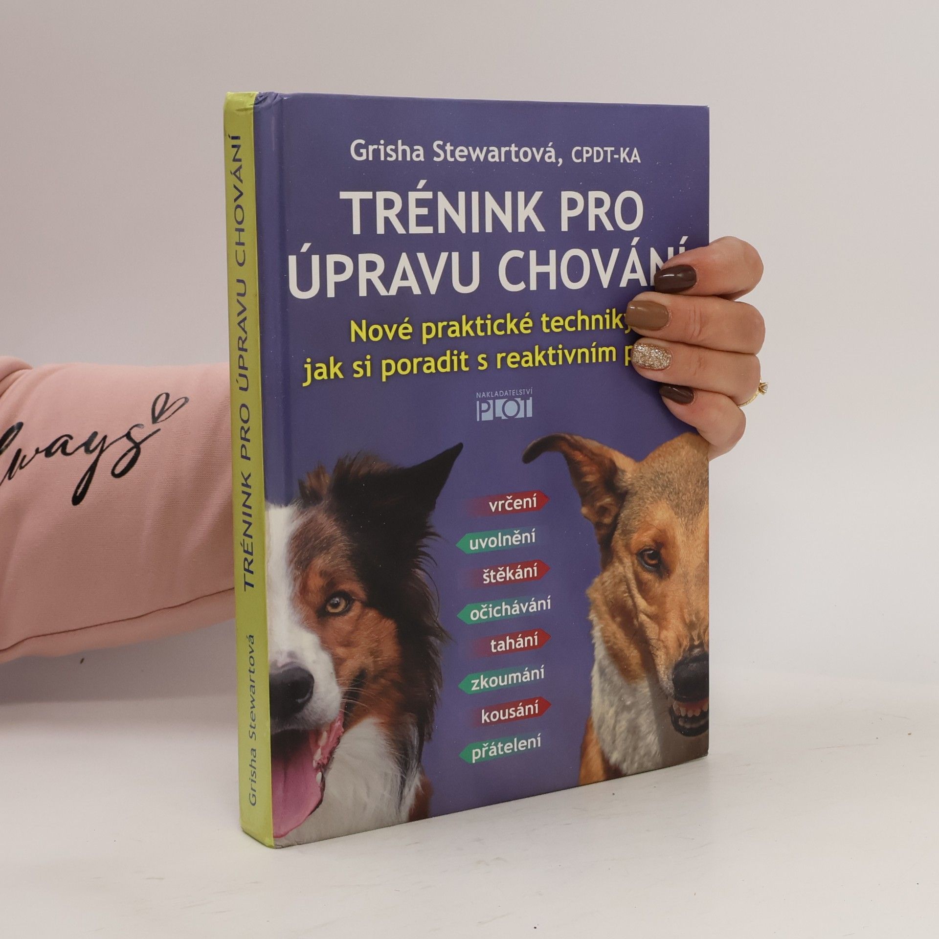 Trénink pro úpravu chování : nové praktické techniky, jak si poradit s reaktivním psem