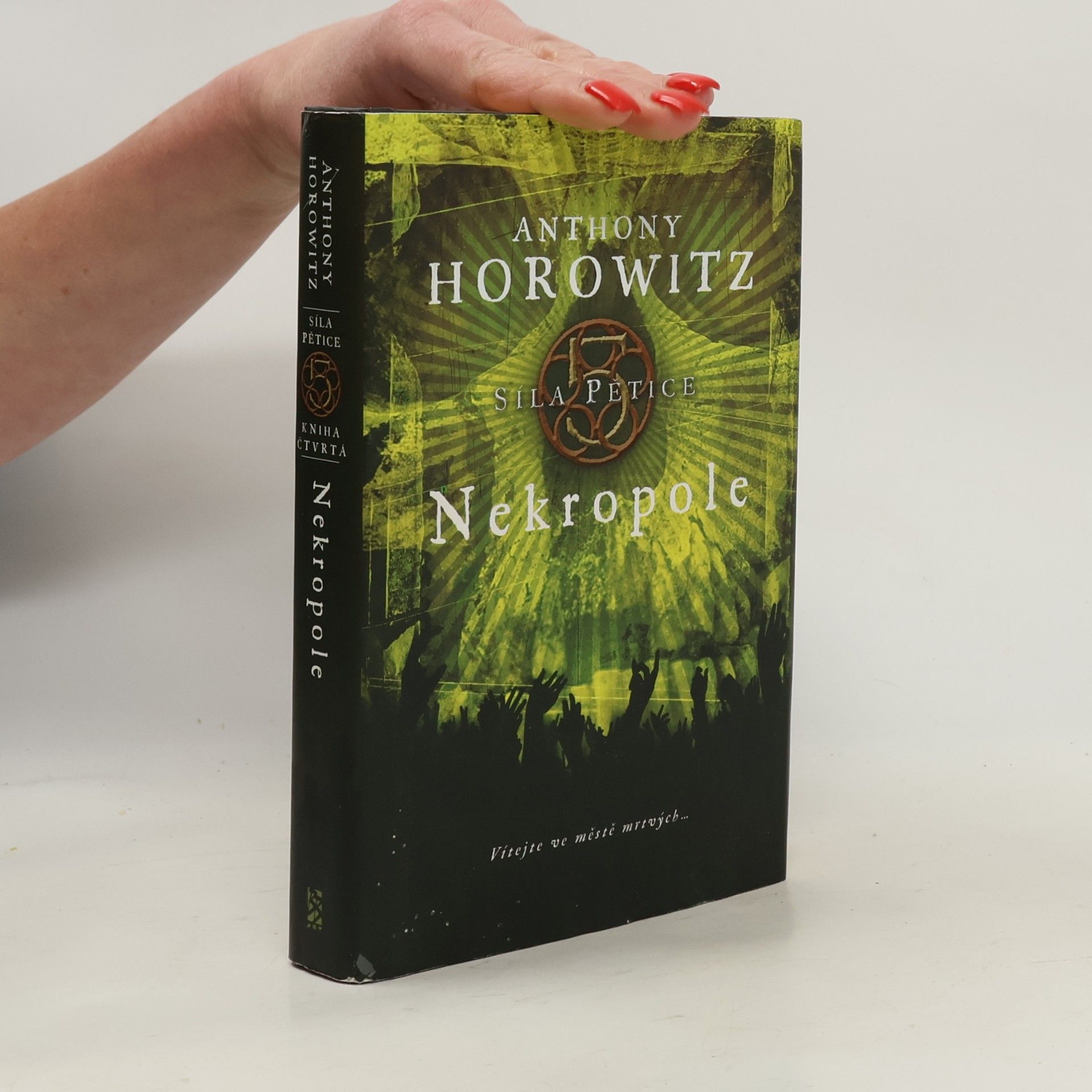 Anthony Horowitz Síla pětice. Nekropole.