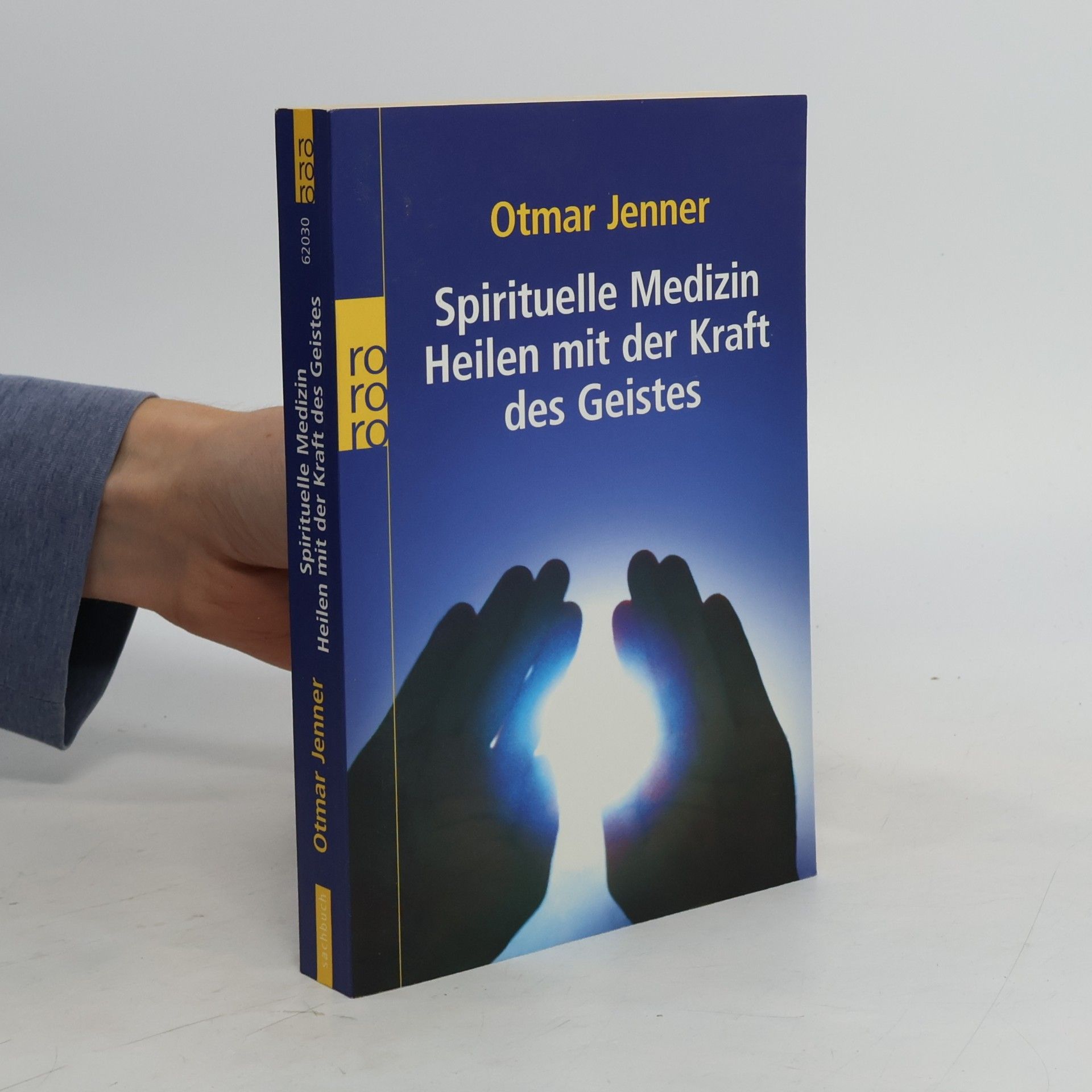 Spirituelle Medizin: Heilen mit der Kraft des Geistes