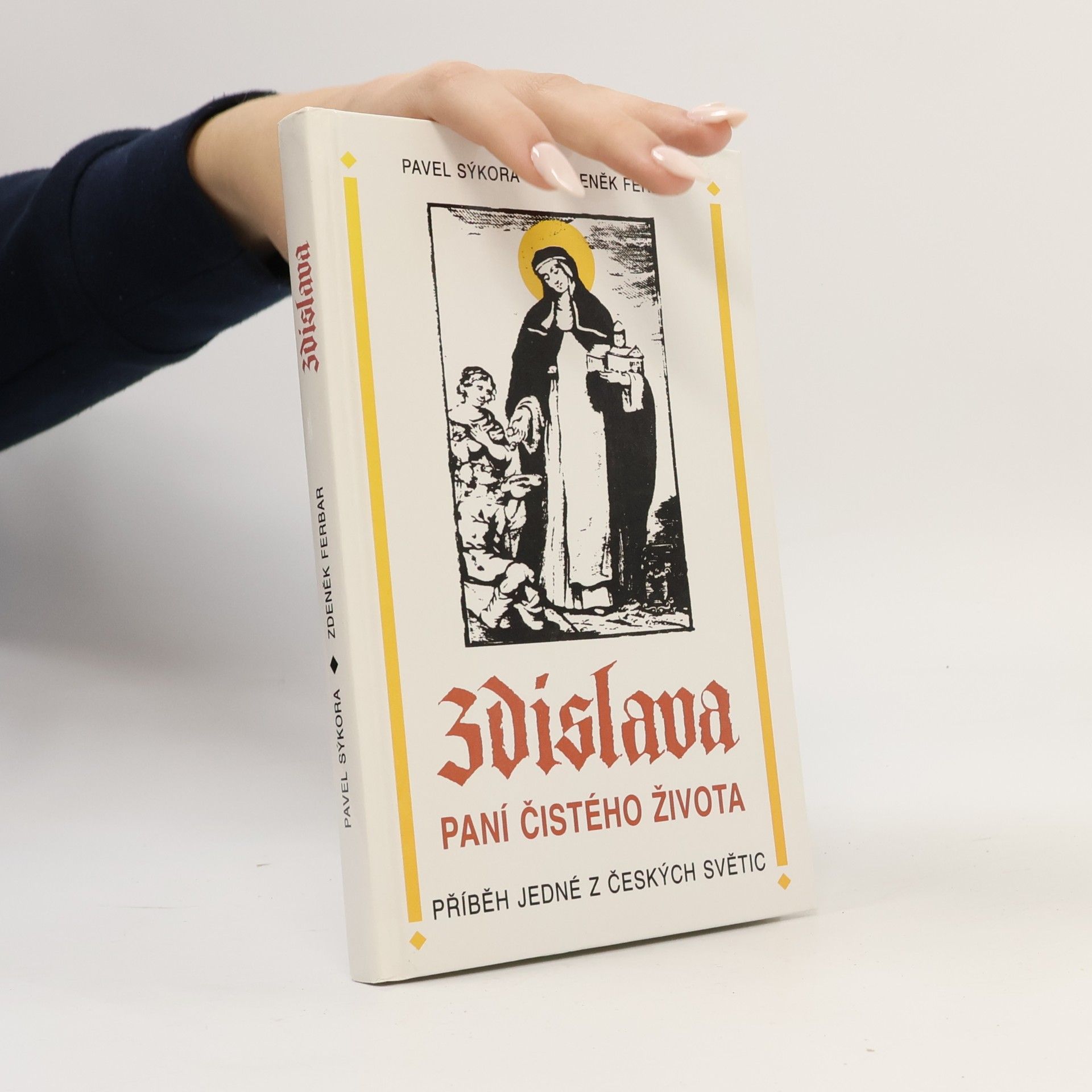 Pavel Sýkora Zdislava. Paní čistého života : Příběh jedné z českých světic