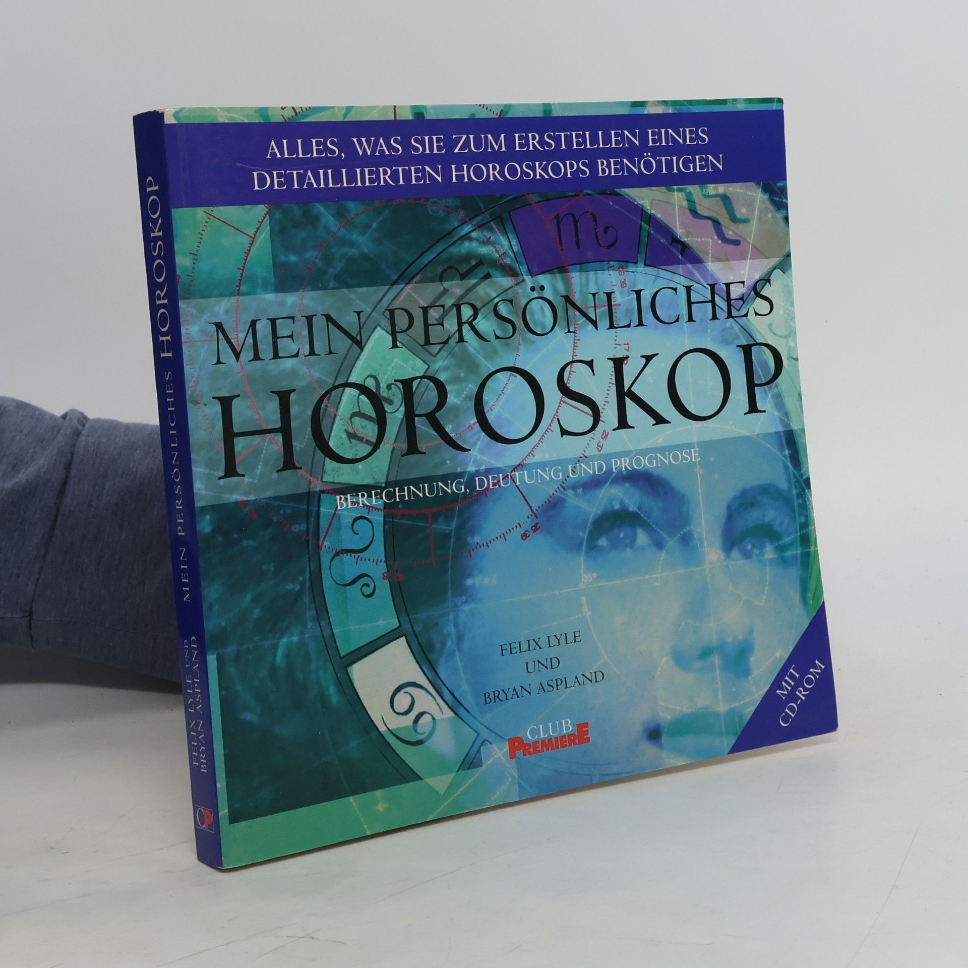 Mein Persönliches Horoskop. Berechnung, Deutung und Prognose