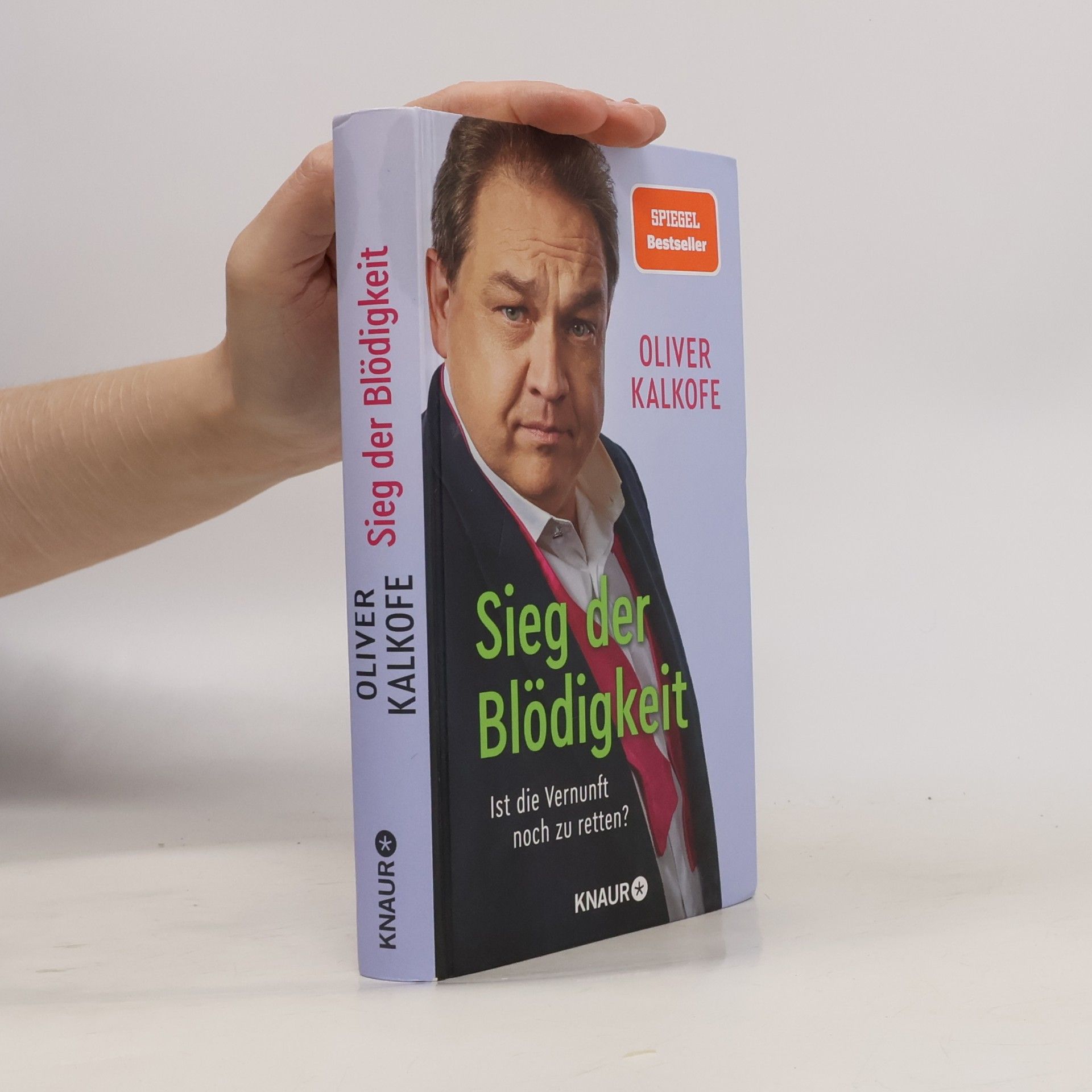 Sieg der Blödigkeit. Ist die Vernunft noch zu retten? | Bitterböse Gesellschaftskritik von Satiriker und Comedian Oliver Kalkofe