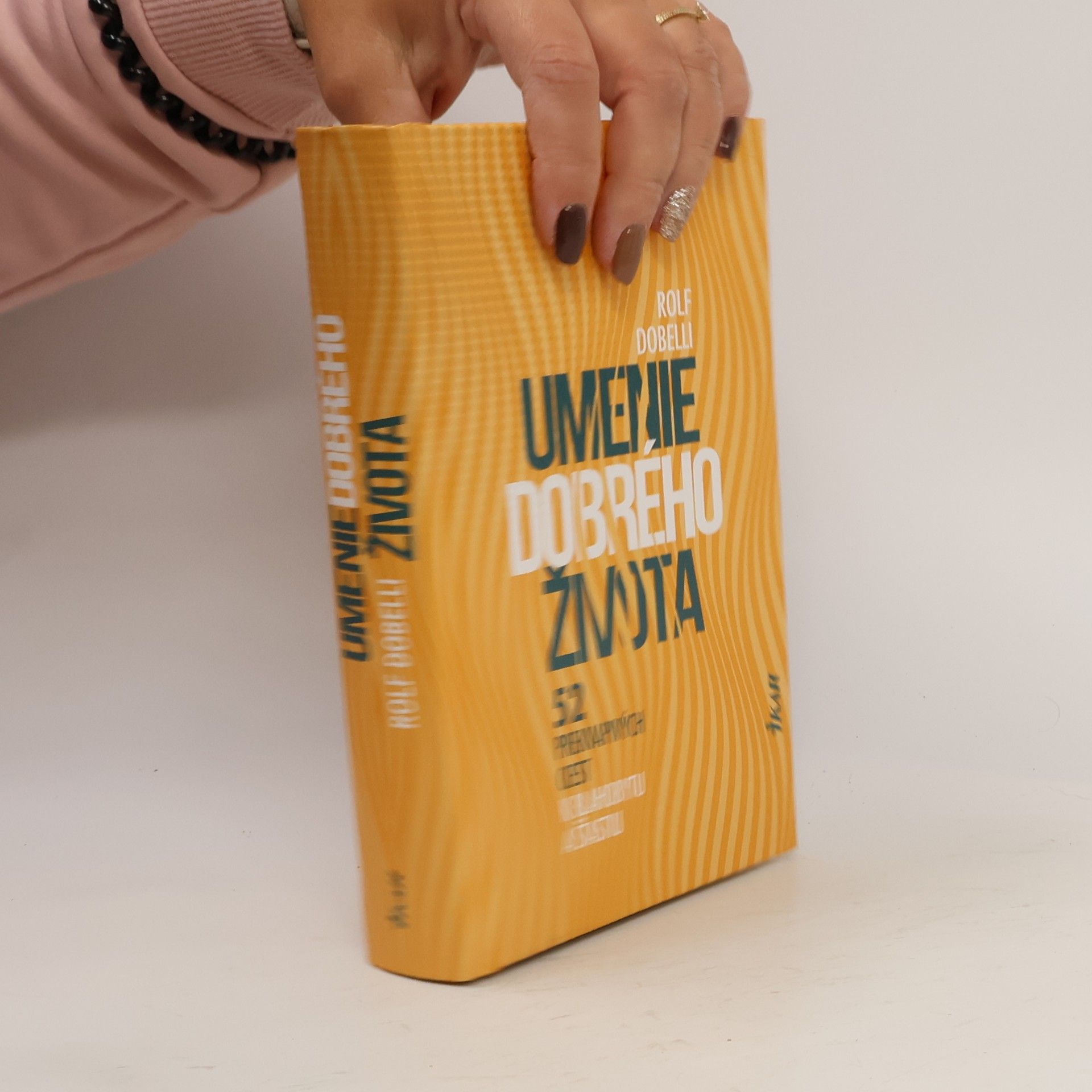 Rolf Dobelli Umenie dobrého života