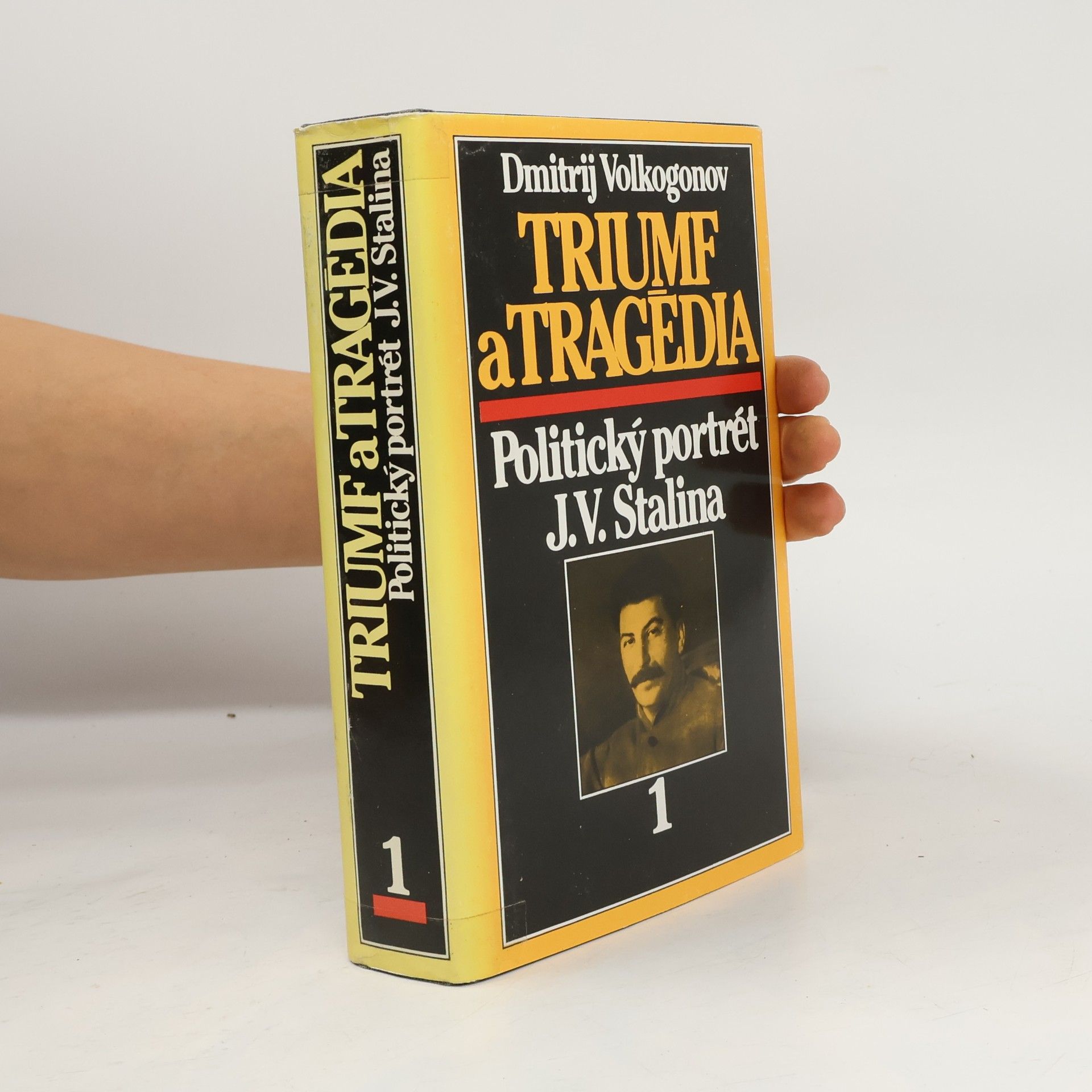 Triumf a tragédia 1. Politický portrét J.V.Stalina
