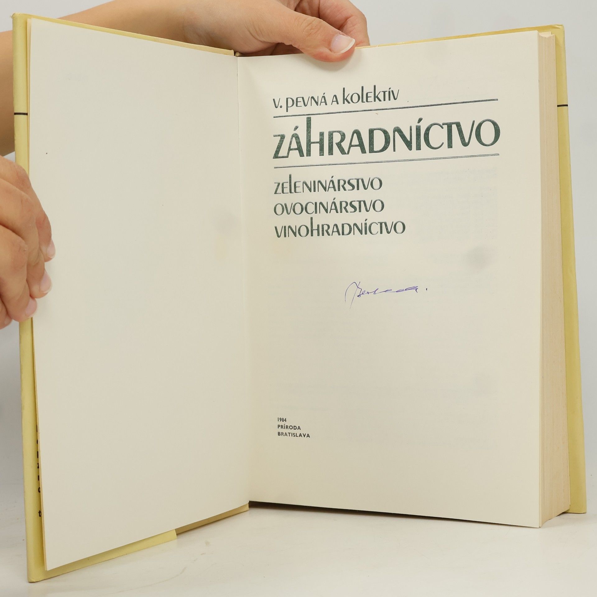 Vlastimila Pevná Záhradníctvo: Zelinárstvo, ovocinárstvo, vinohradníctvo
