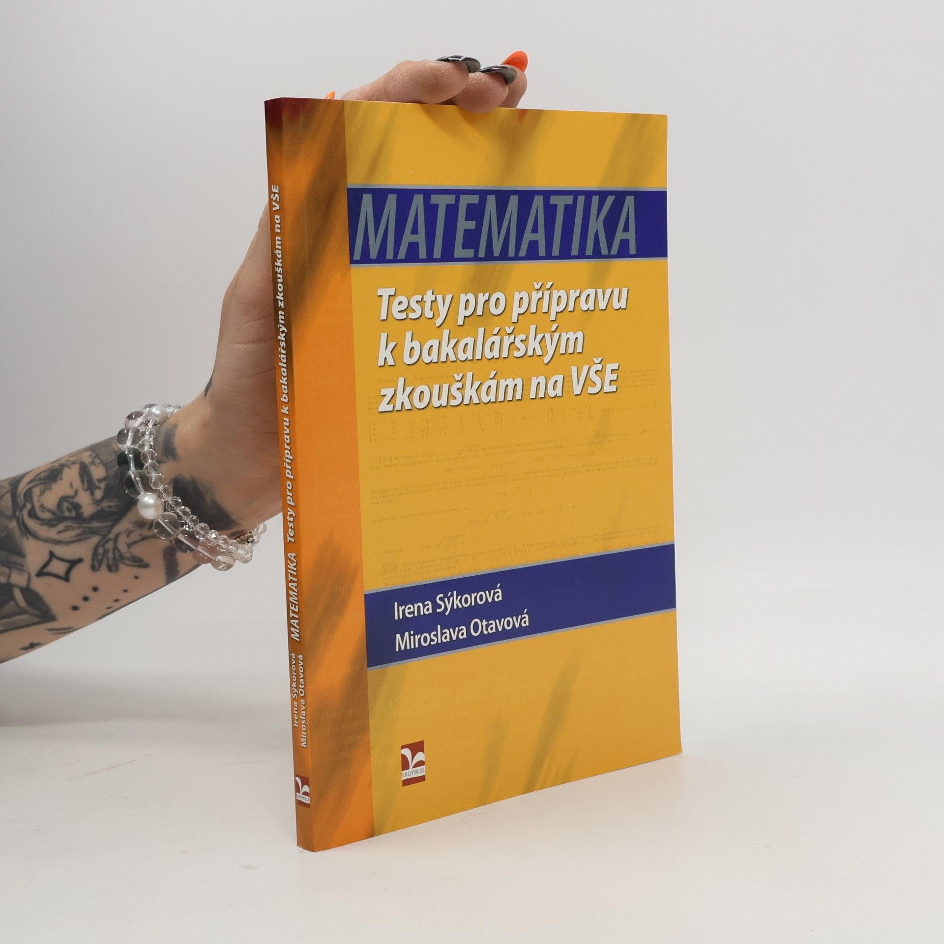 Matematika. Testy pro přípravu k bakalářským zkouškám na VŠE