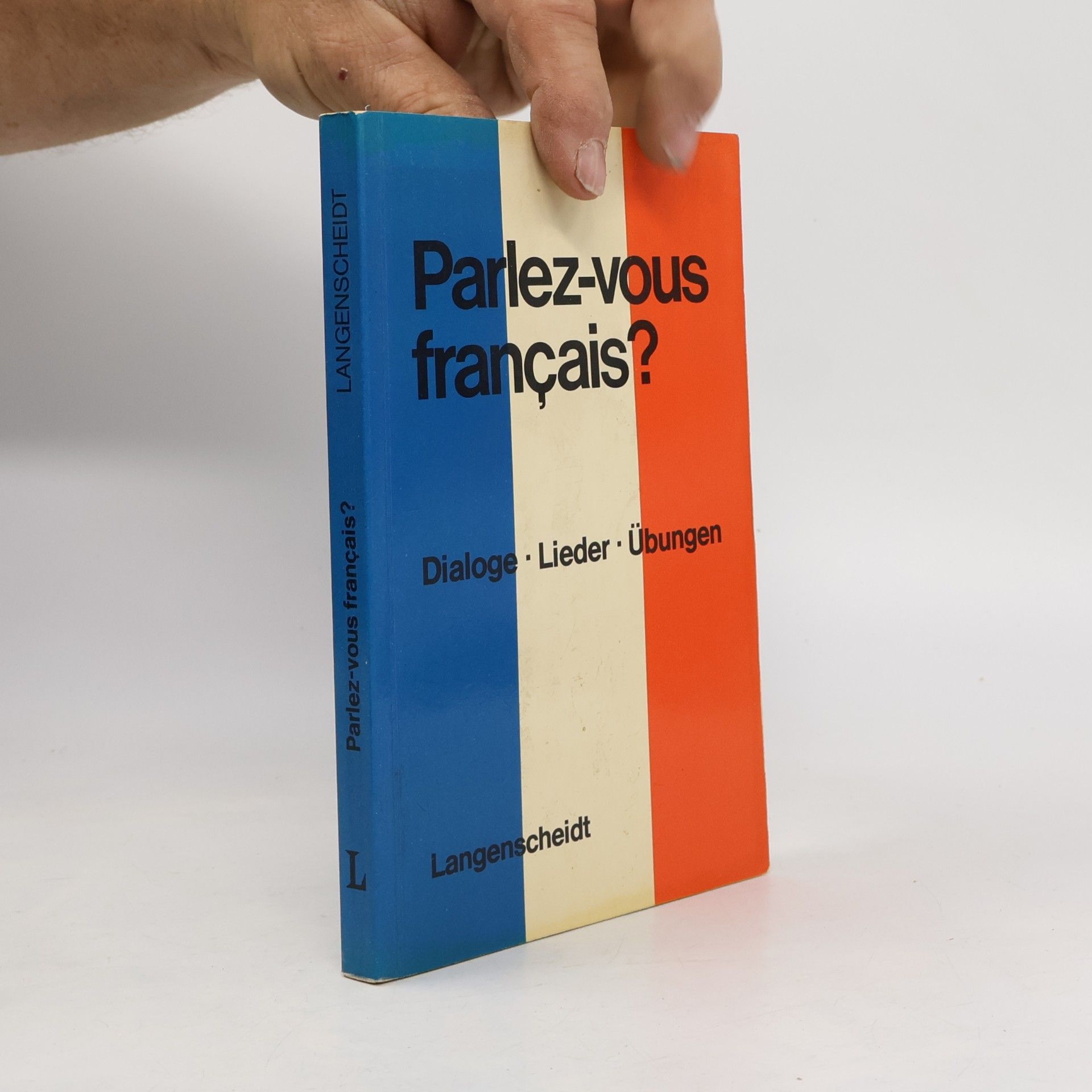 Various authors Parlez-vous français? Dialoge, Lieder, Übungen