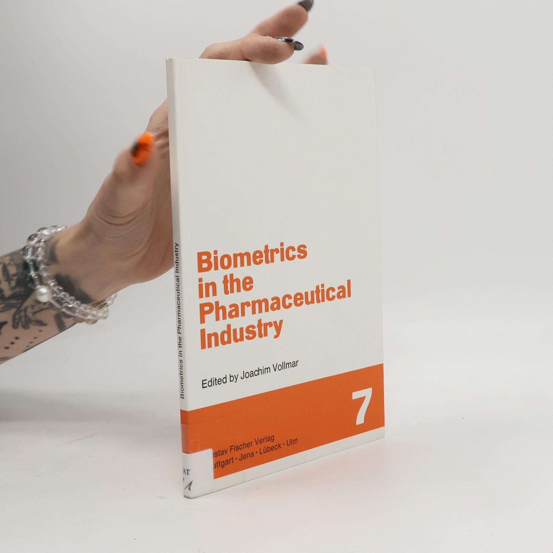 M. Burke Biometrics in the Pharmaceutical Industry 7