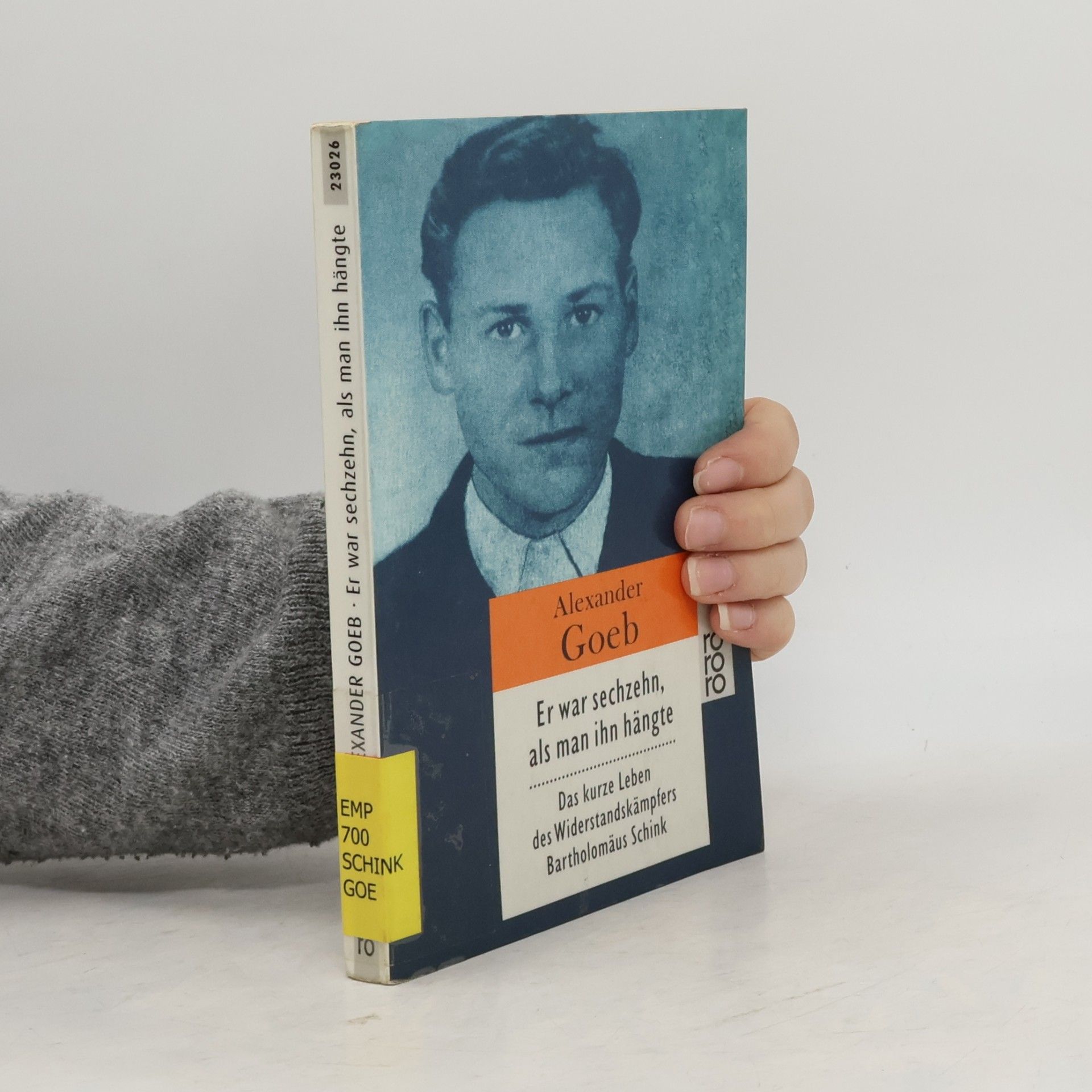 Alexander Goeb Er war sechzehn, als man ihn hängte