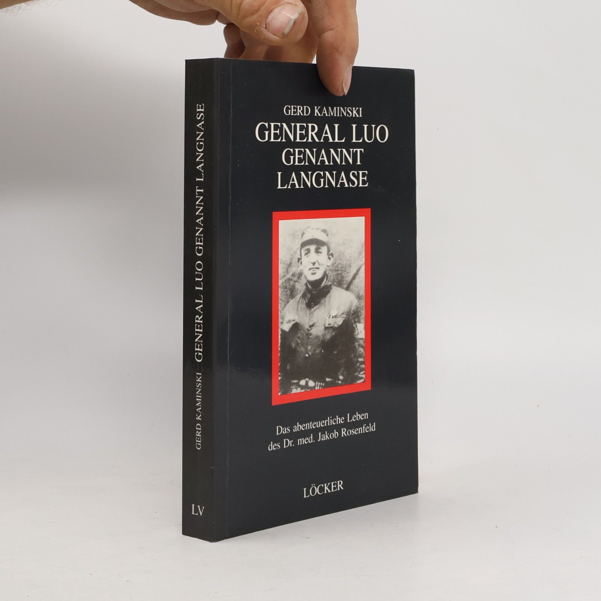 Berichte des Ludwig-Boltzmann-Instituts für China- und Südostasienforschung: General Luo genannt Langnase